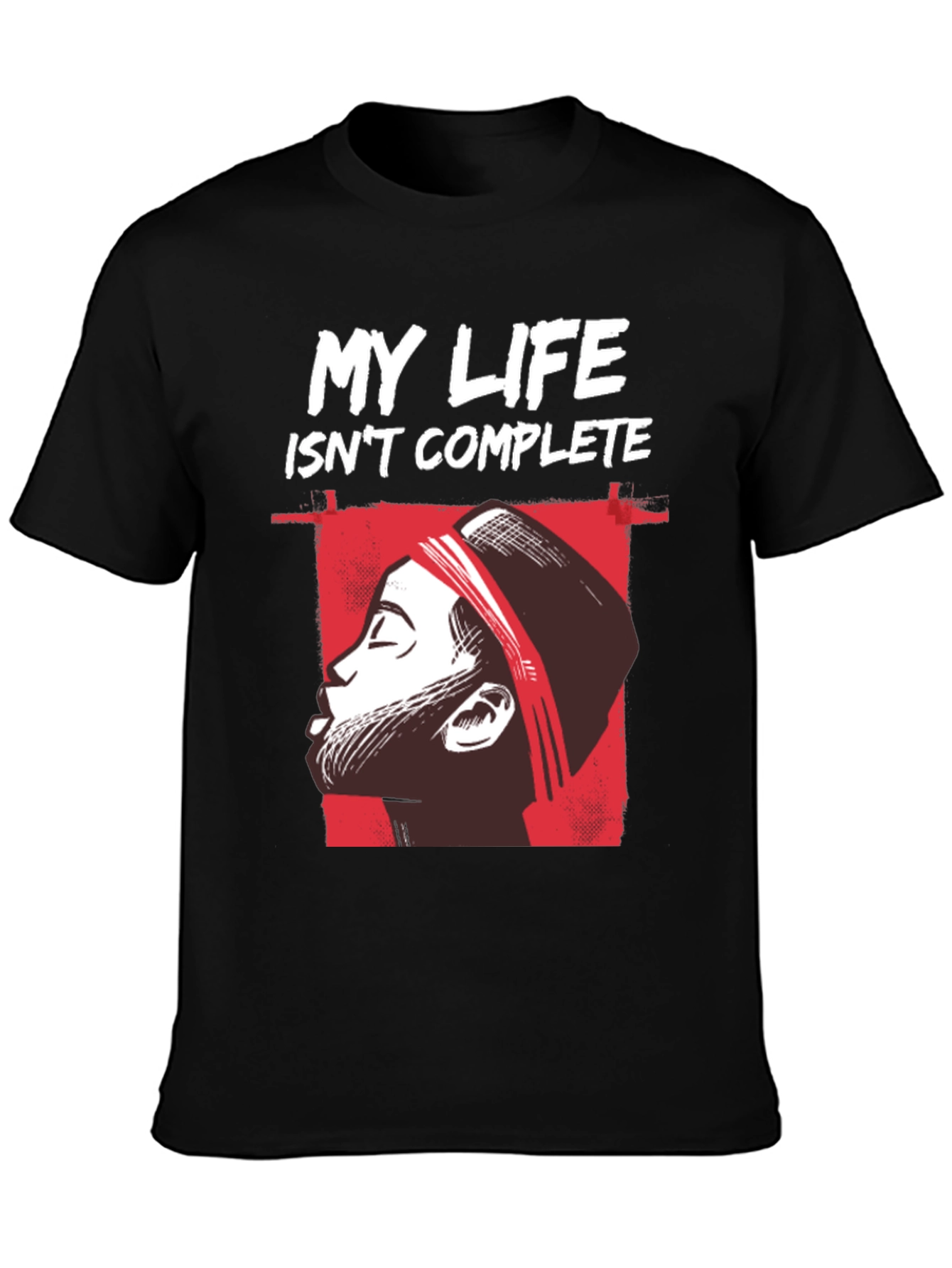 My Life Isnt Complete Graphic Tee