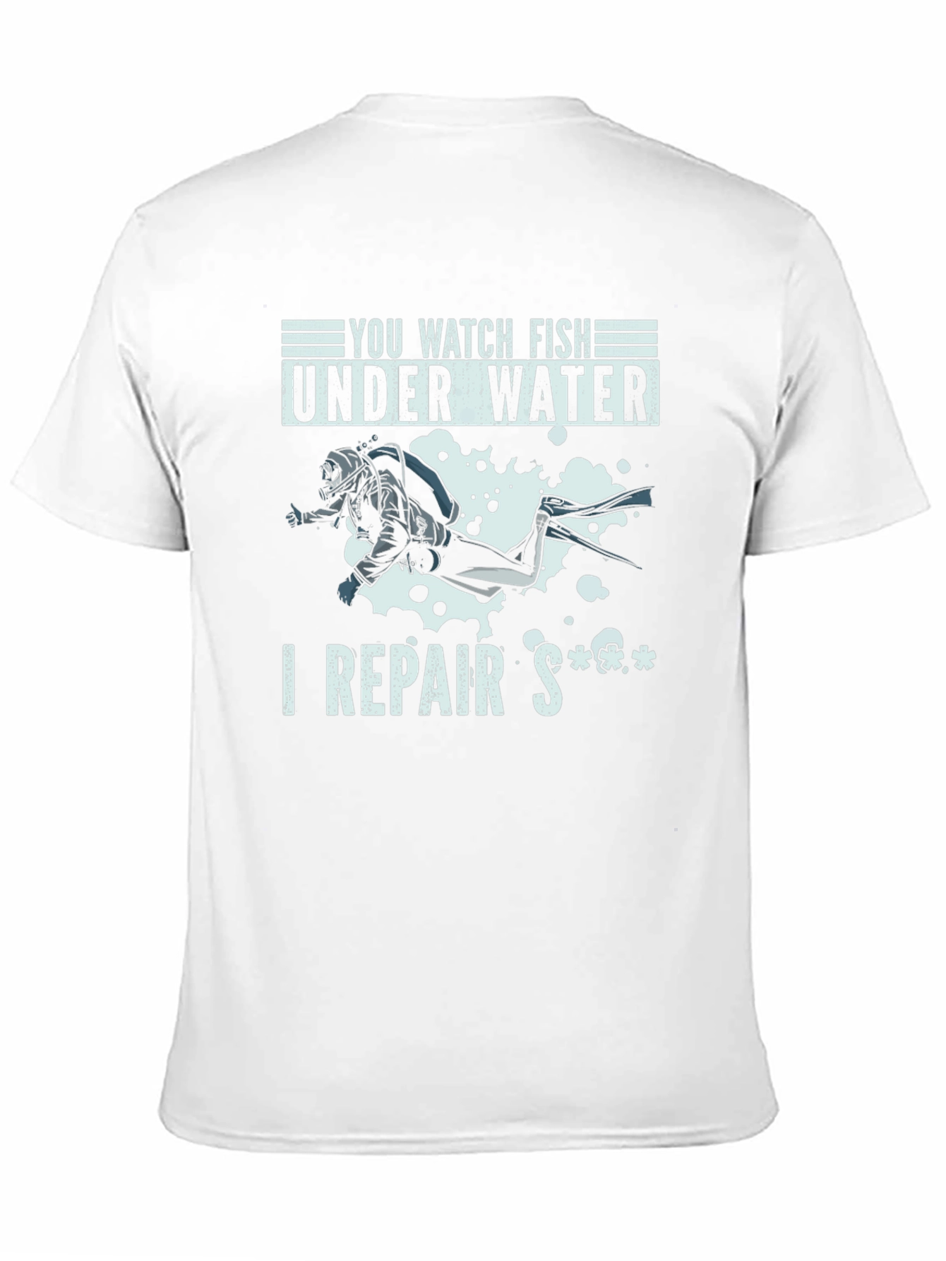 Funny Diver T-Shirt - I Repair Stuff