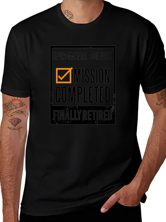 Retired Environmental Scientist - Mission Completed T-Shirt