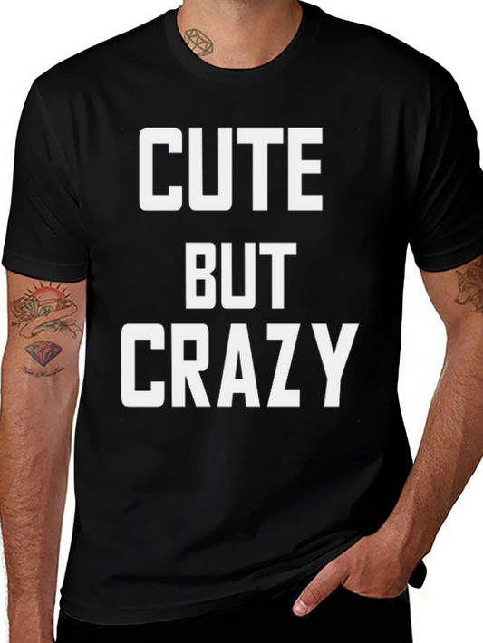 Cute But Crazy Graphic T-Shirt