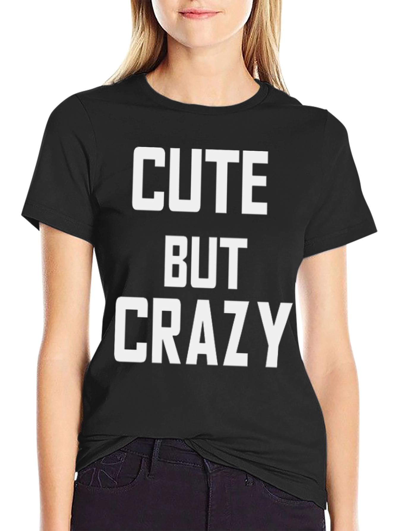 Cute But Crazy Graphic T-Shirt