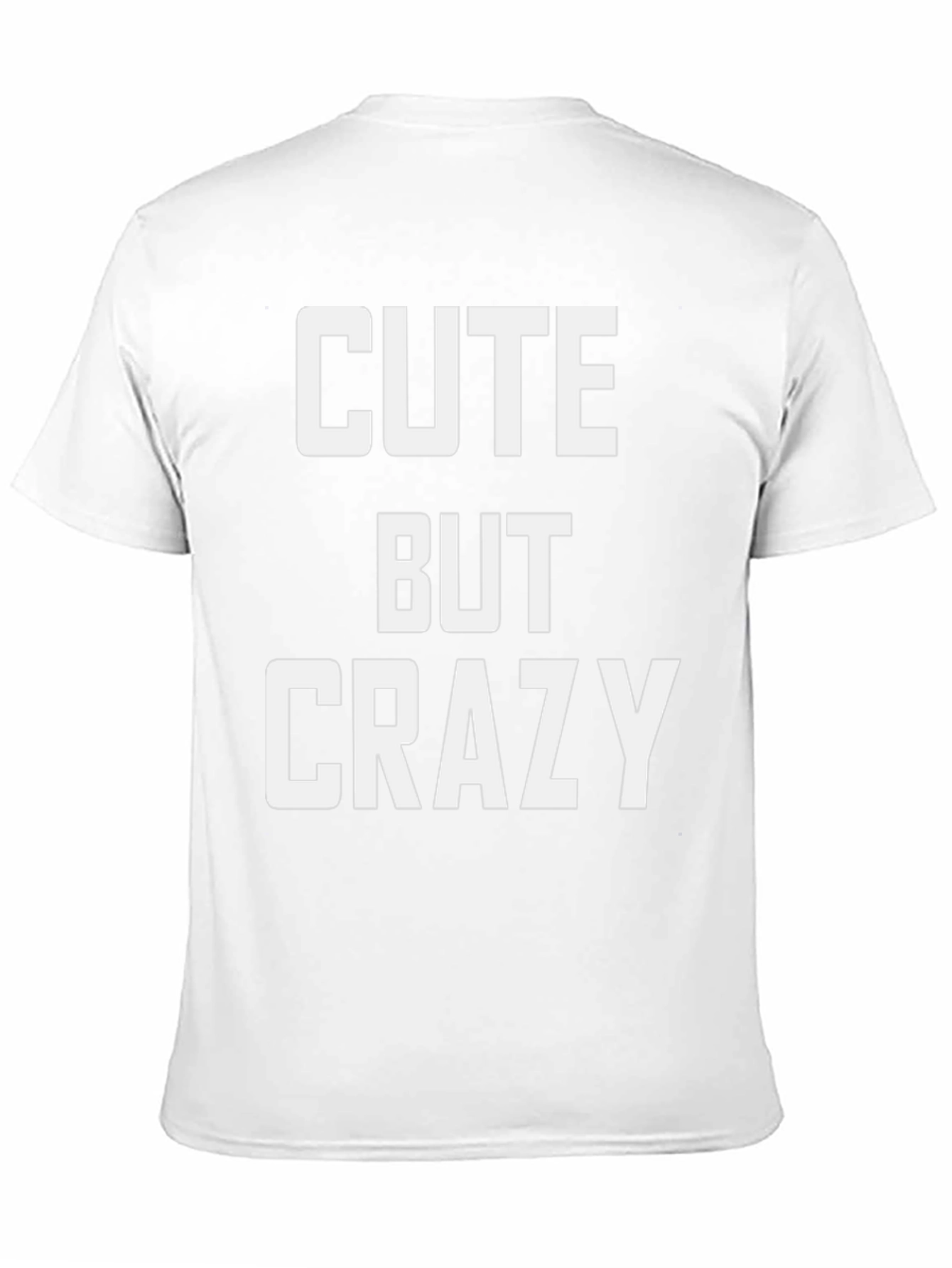 Cute But Crazy Graphic T-Shirt