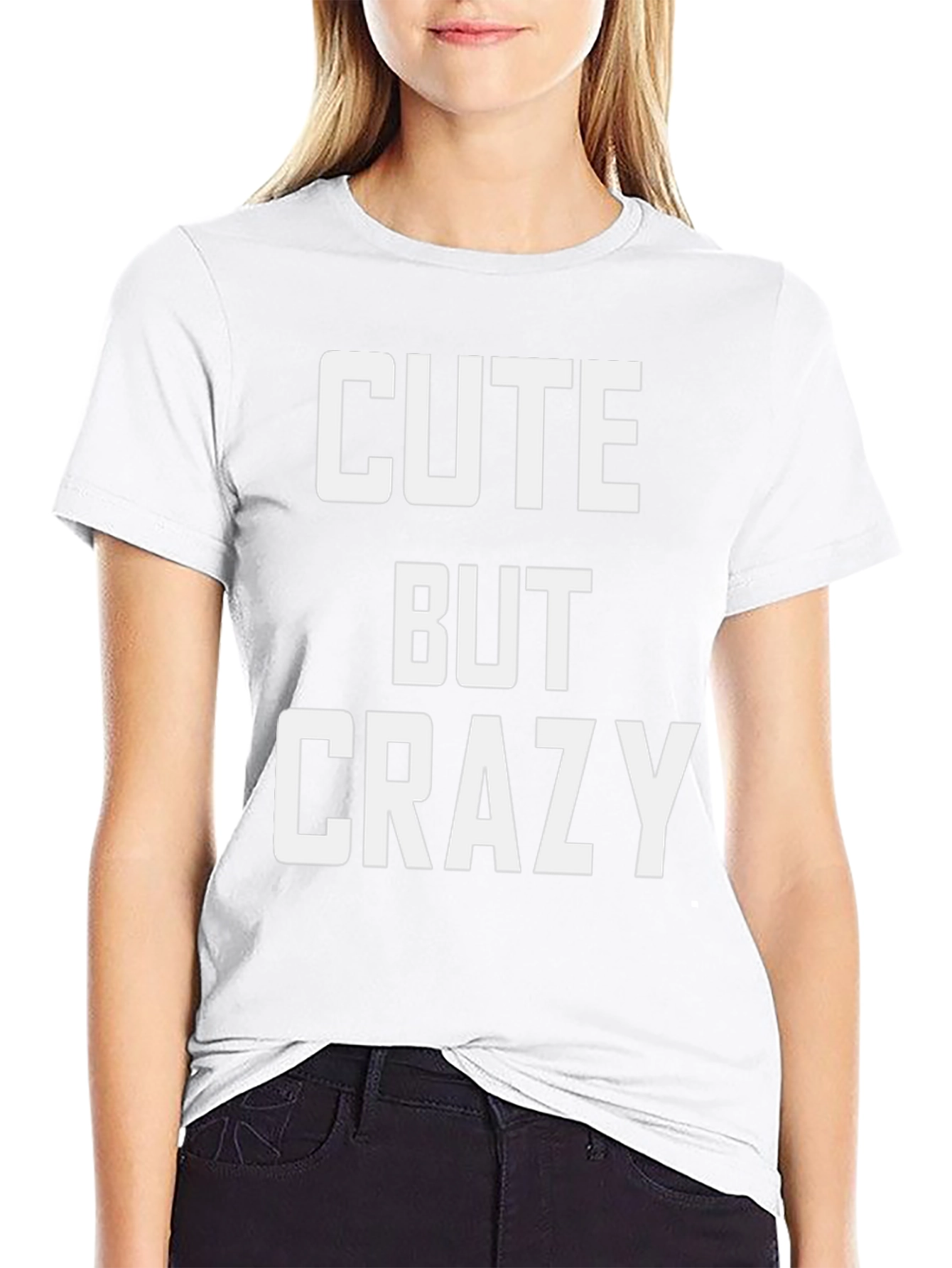 Cute But Crazy Graphic T-Shirt