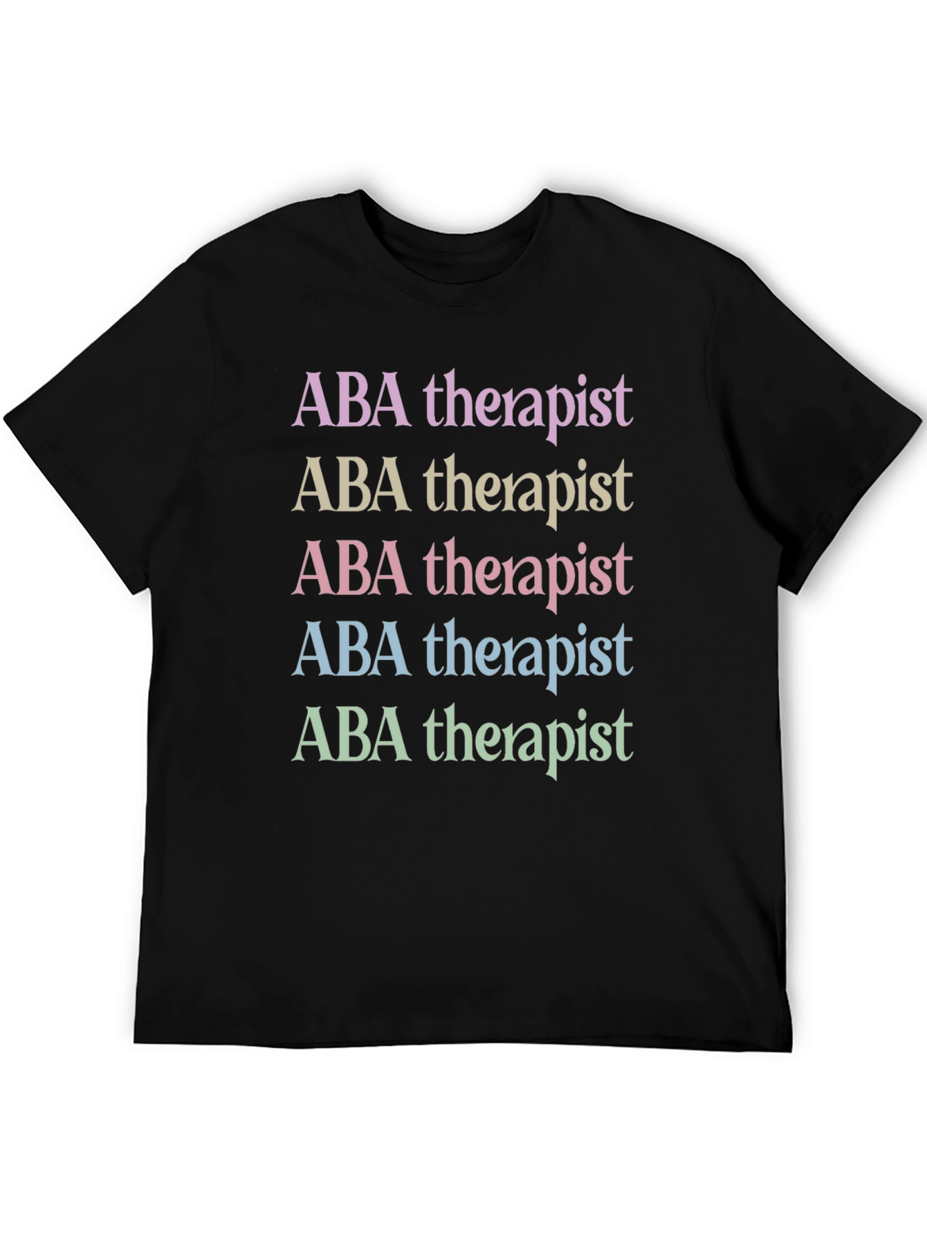ABA Therapist T-Shirt - Stylish and Comfortable