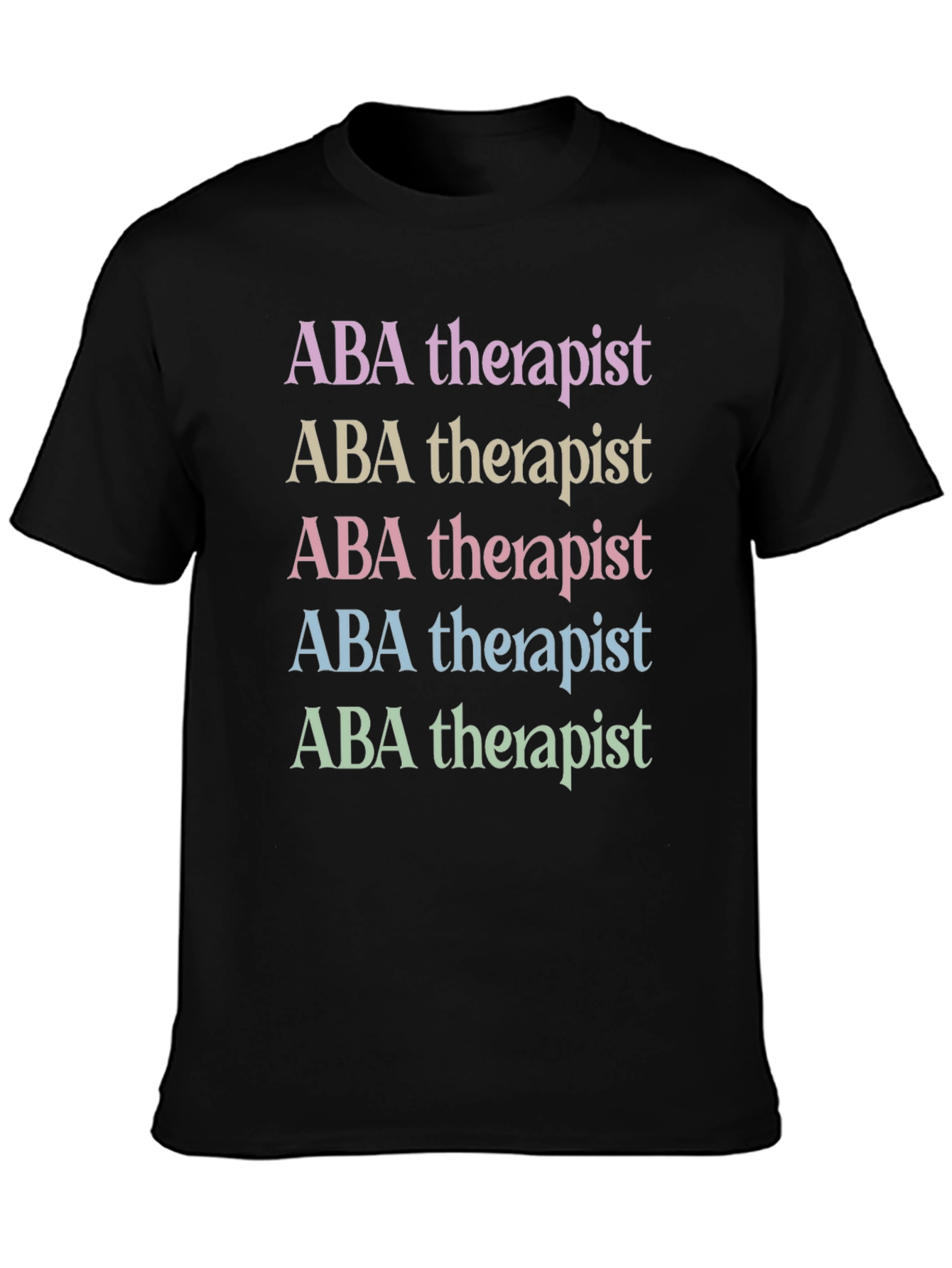 ABA Therapist T-Shirt - Stylish and Comfortable