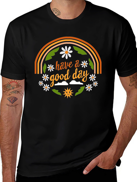 Have A Good Day Graphic T-Shirt