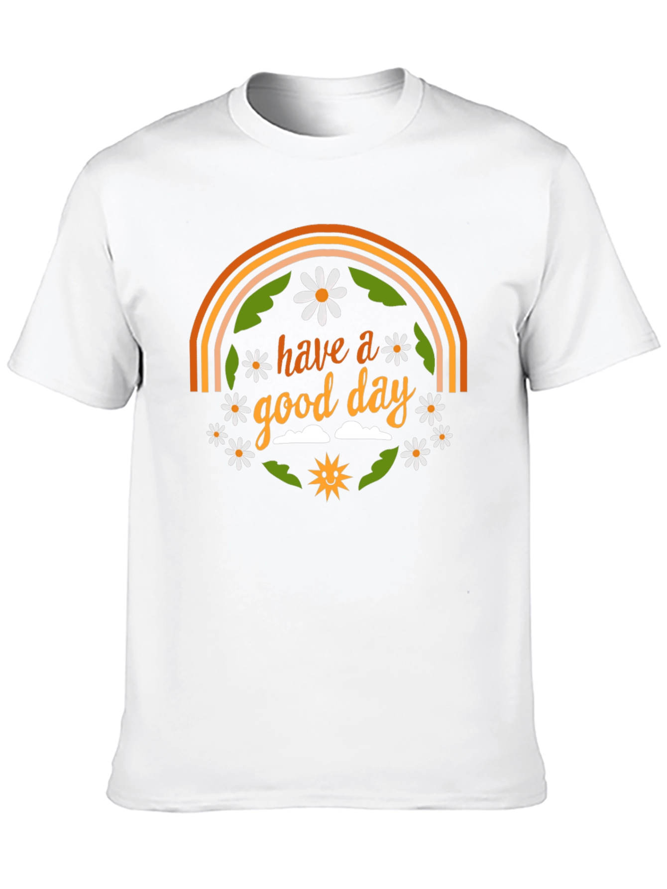Have A Good Day Graphic T-Shirt
