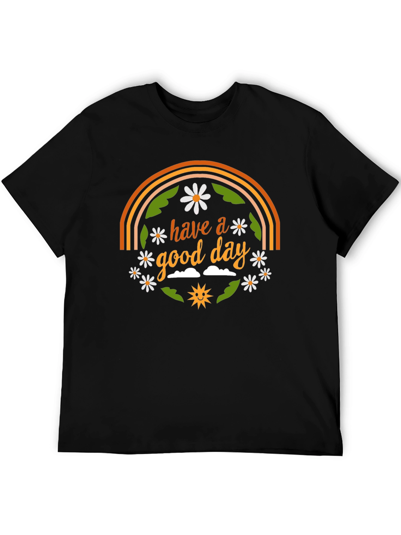 Have A Good Day Graphic T-Shirt