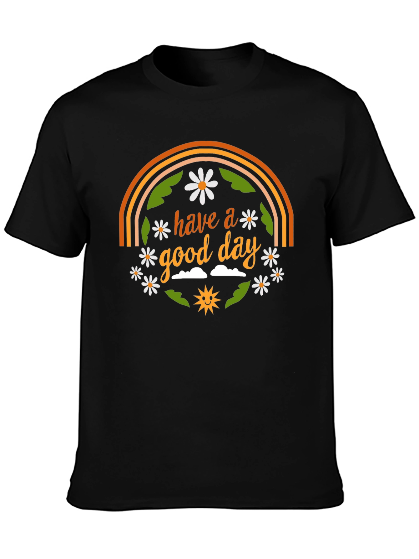 Have A Good Day Graphic T-Shirt