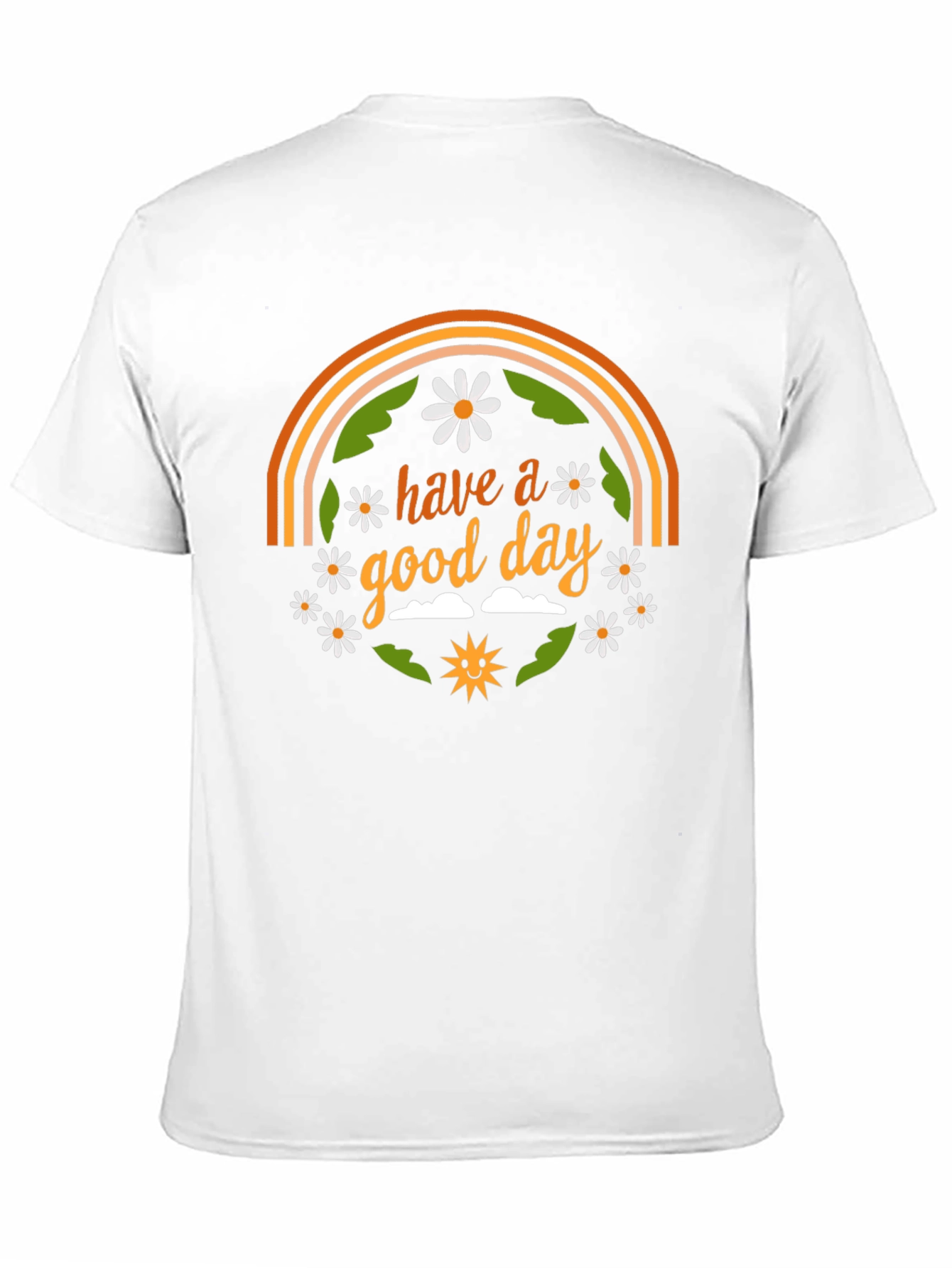 Have A Good Day Graphic T-Shirt