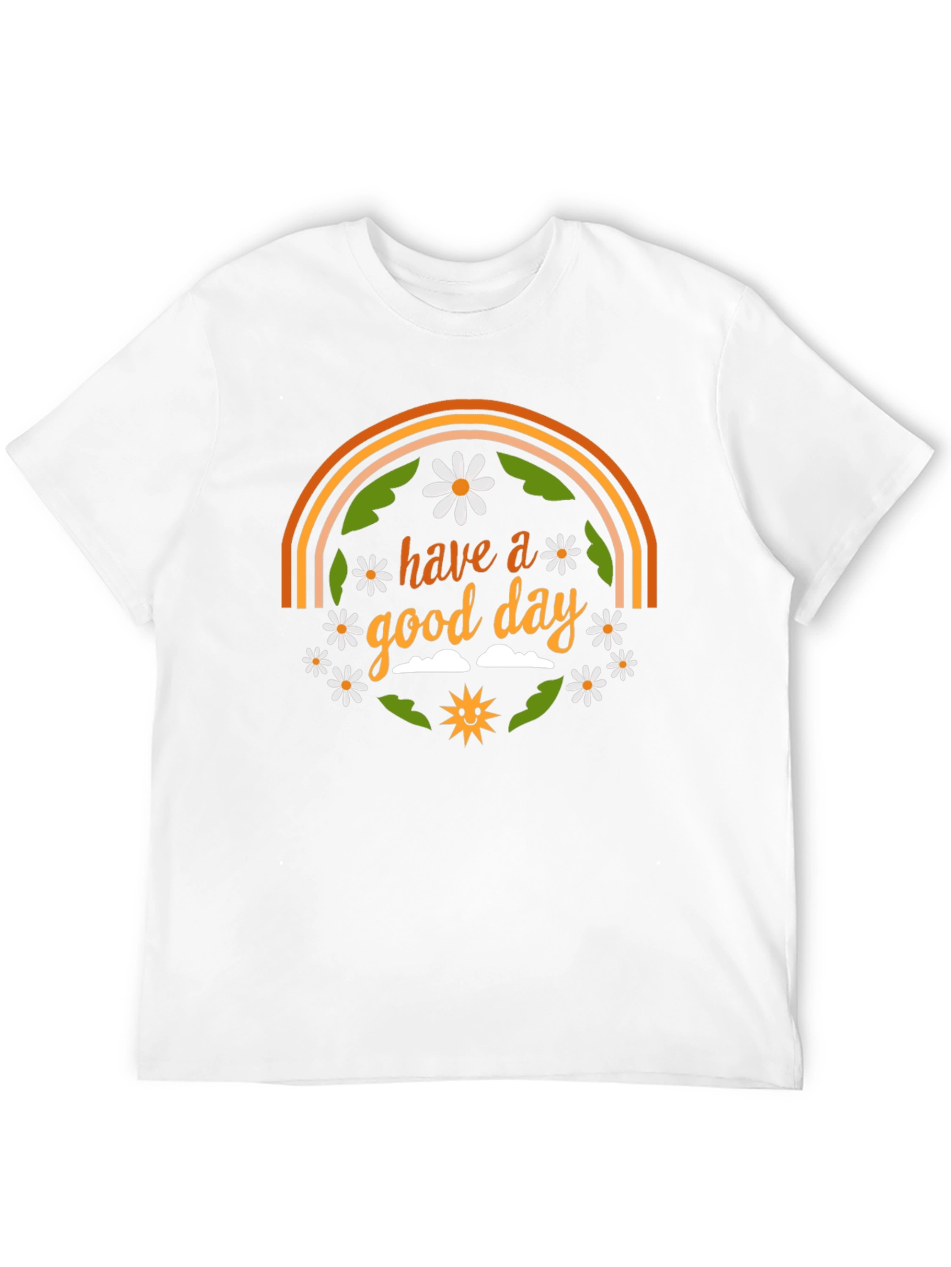 Have A Good Day Graphic T-Shirt