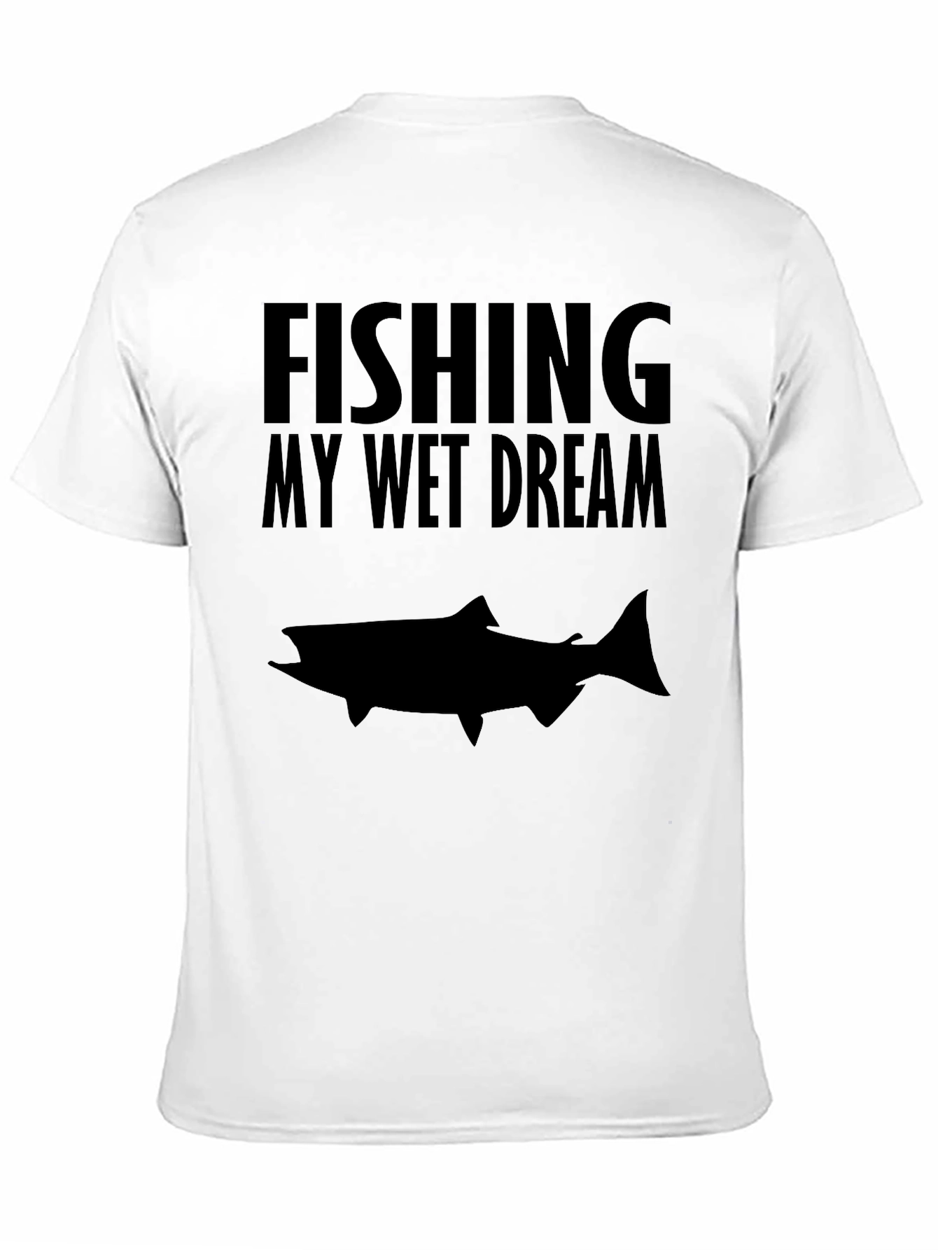 Fishing My Wet Dream Graphic T-Shirt