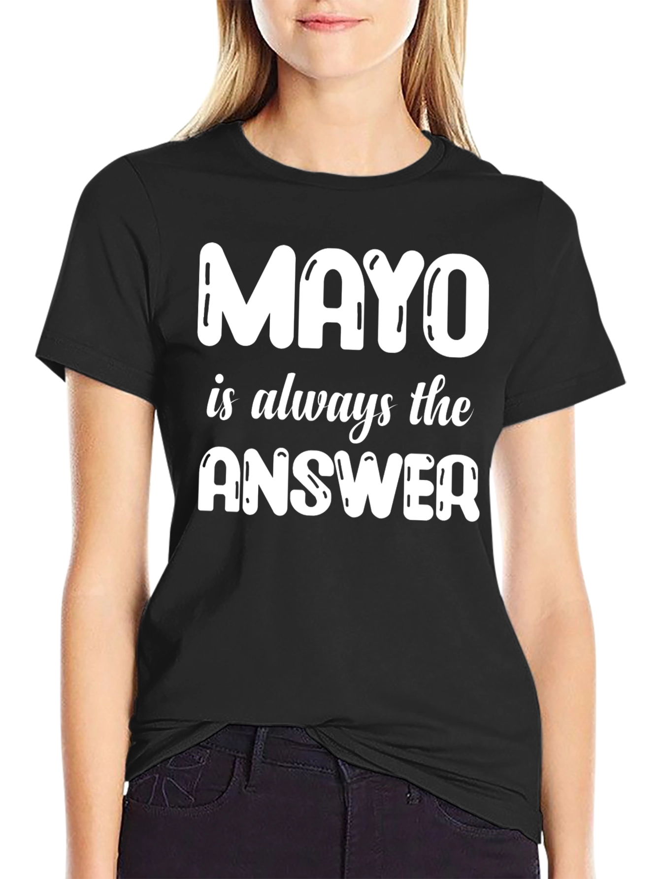 Mayo is Always the Answer T-Shirt