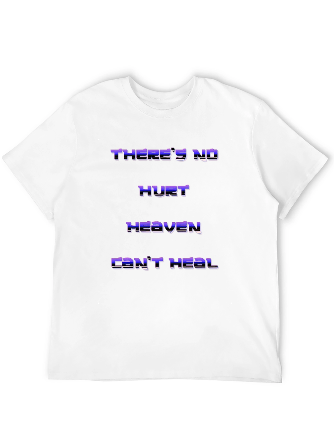 Theres No Hurt Heaven Cant Heal T-Shirt