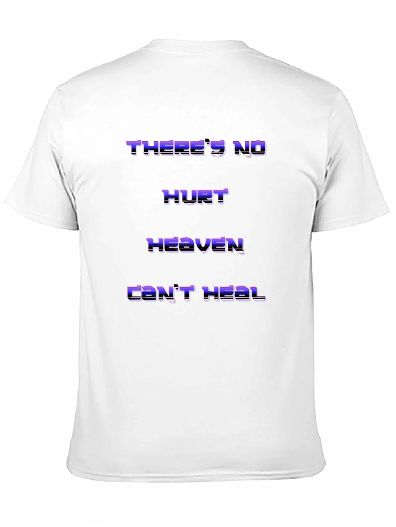 Theres No Hurt Heaven Cant Heal T-Shirt