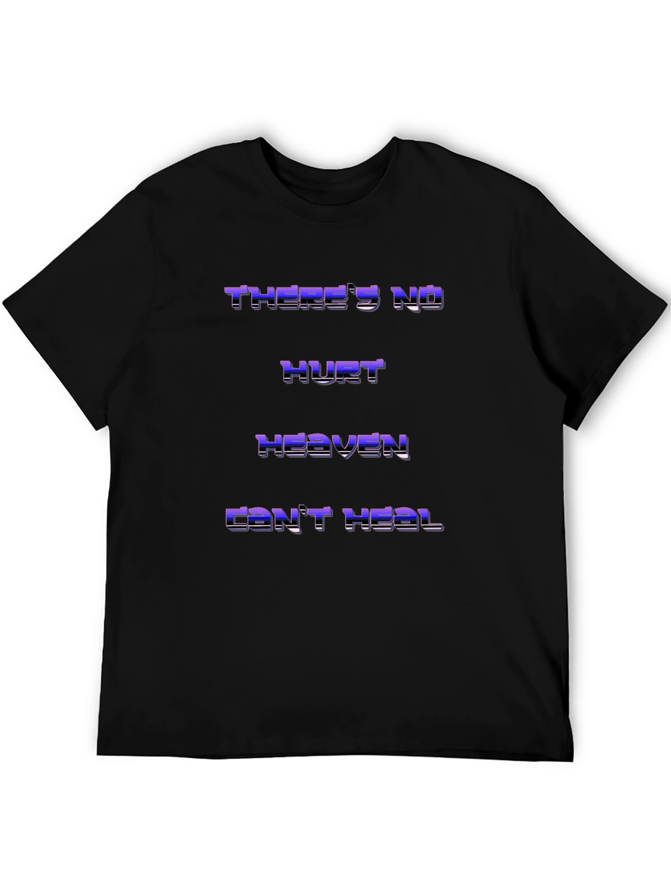 Theres No Hurt Heaven Cant Heal T-Shirt