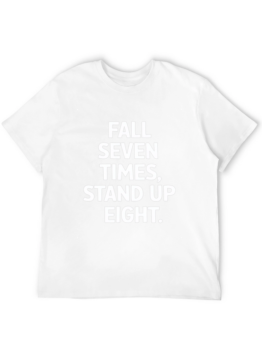 Motivational Graphic Tee - Fall Seven Times Stand Up Eight