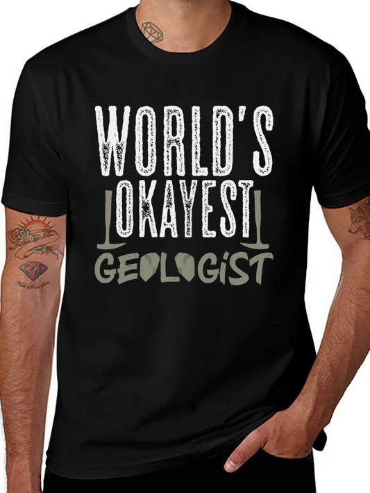 Worlds Okayest Geologist Graphic Tee