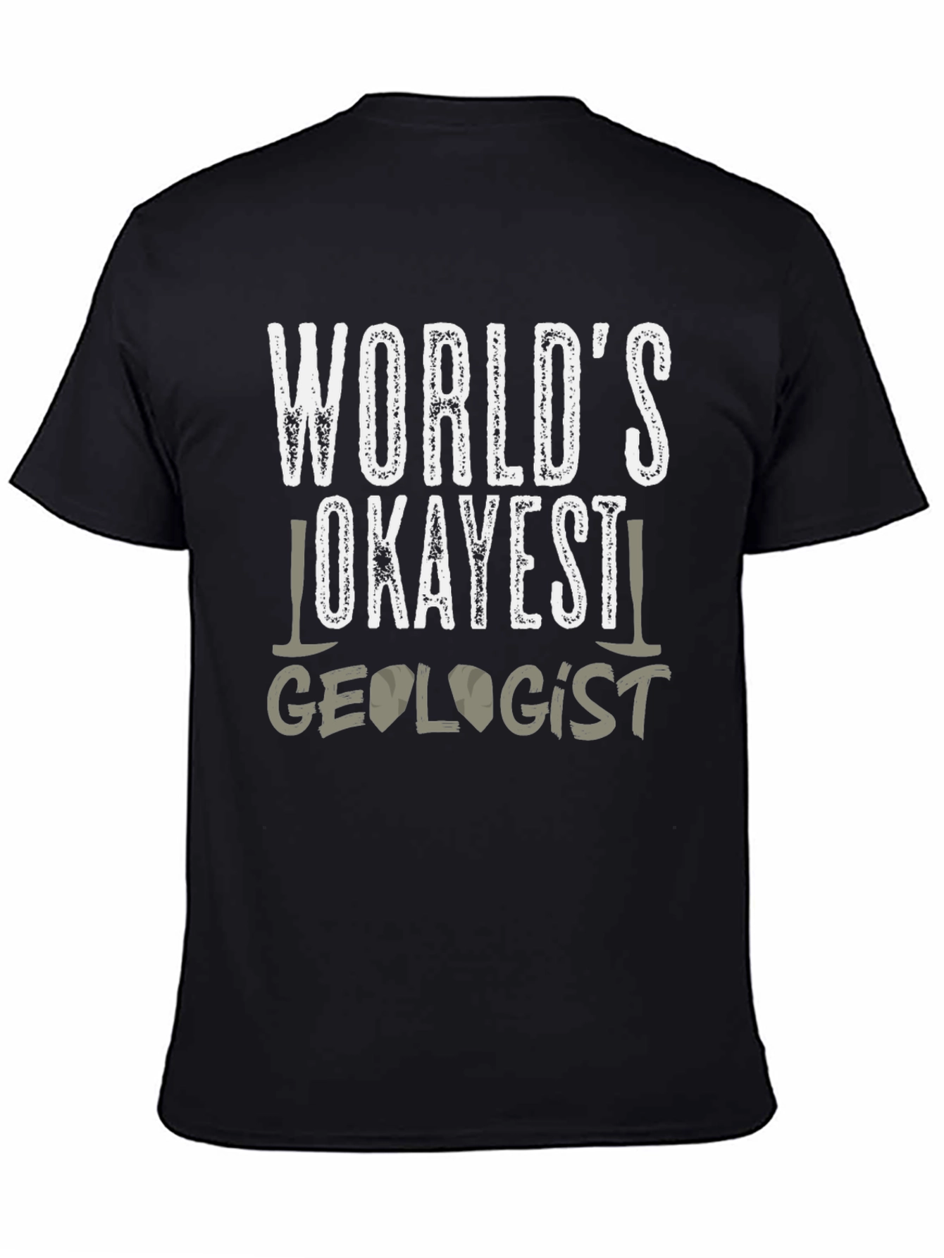Worlds Okayest Geologist Graphic Tee