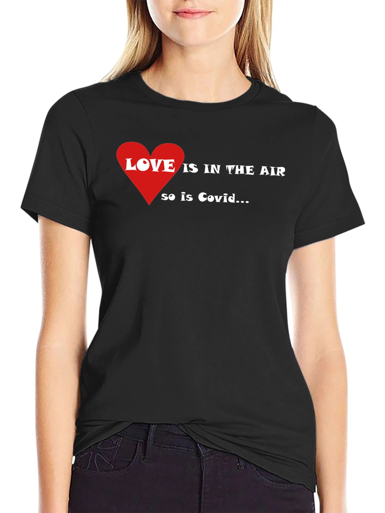 Love is in the Air So is Covid T-Shirt