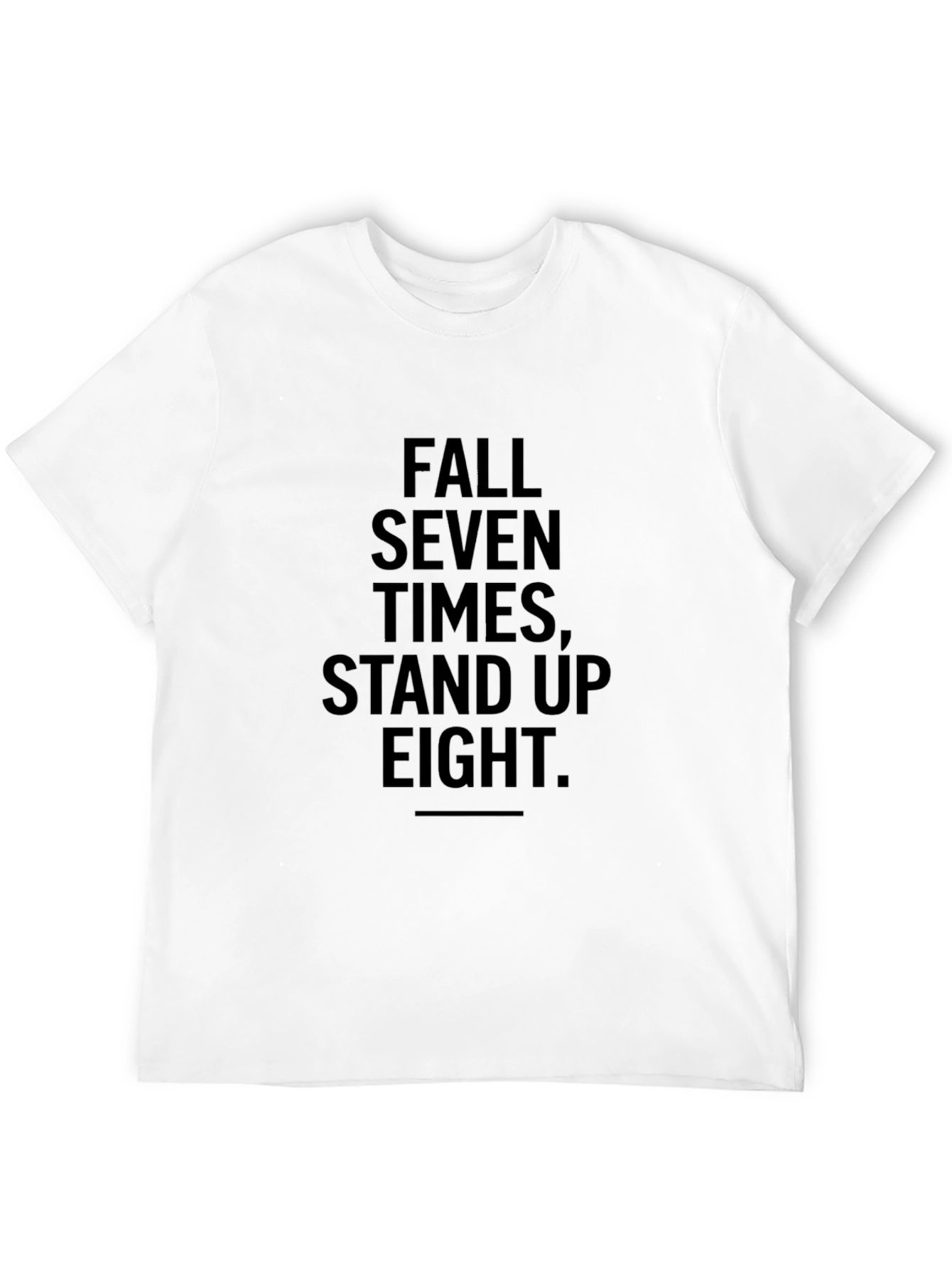 Fall Seven Times Stand Up Eight T-Shirt