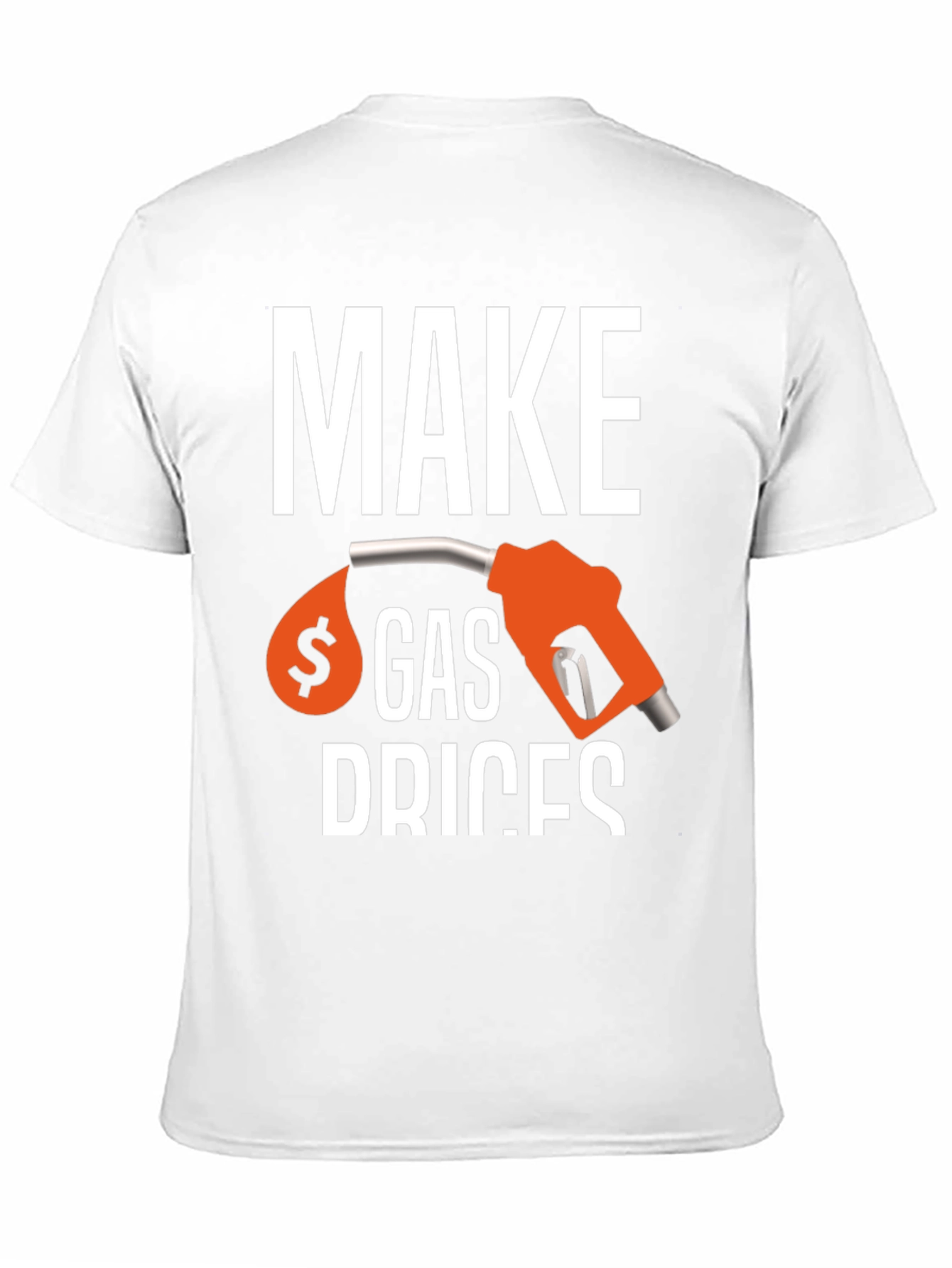 Make Gas Prices T-Shirt