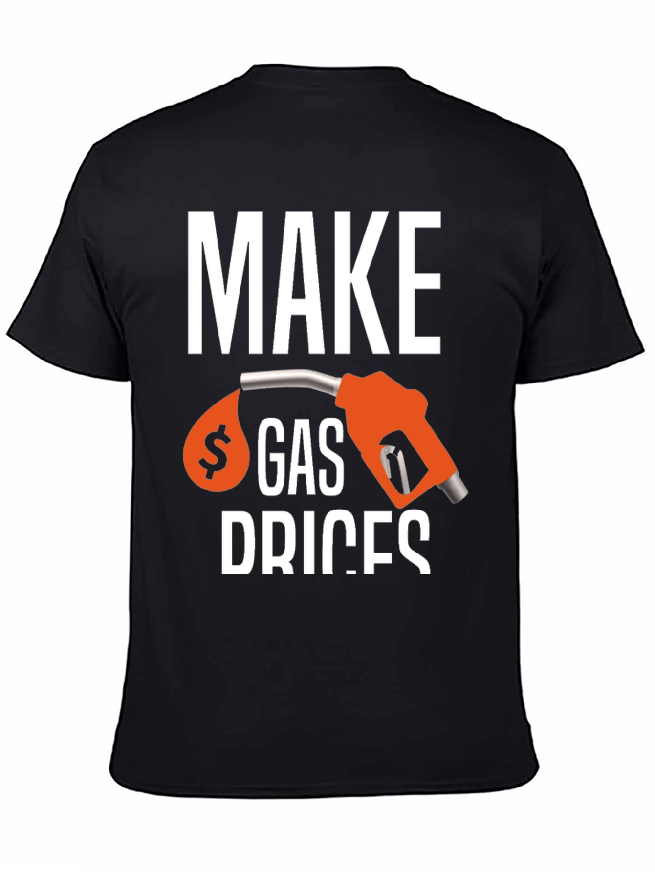 Make Gas Prices T-Shirt