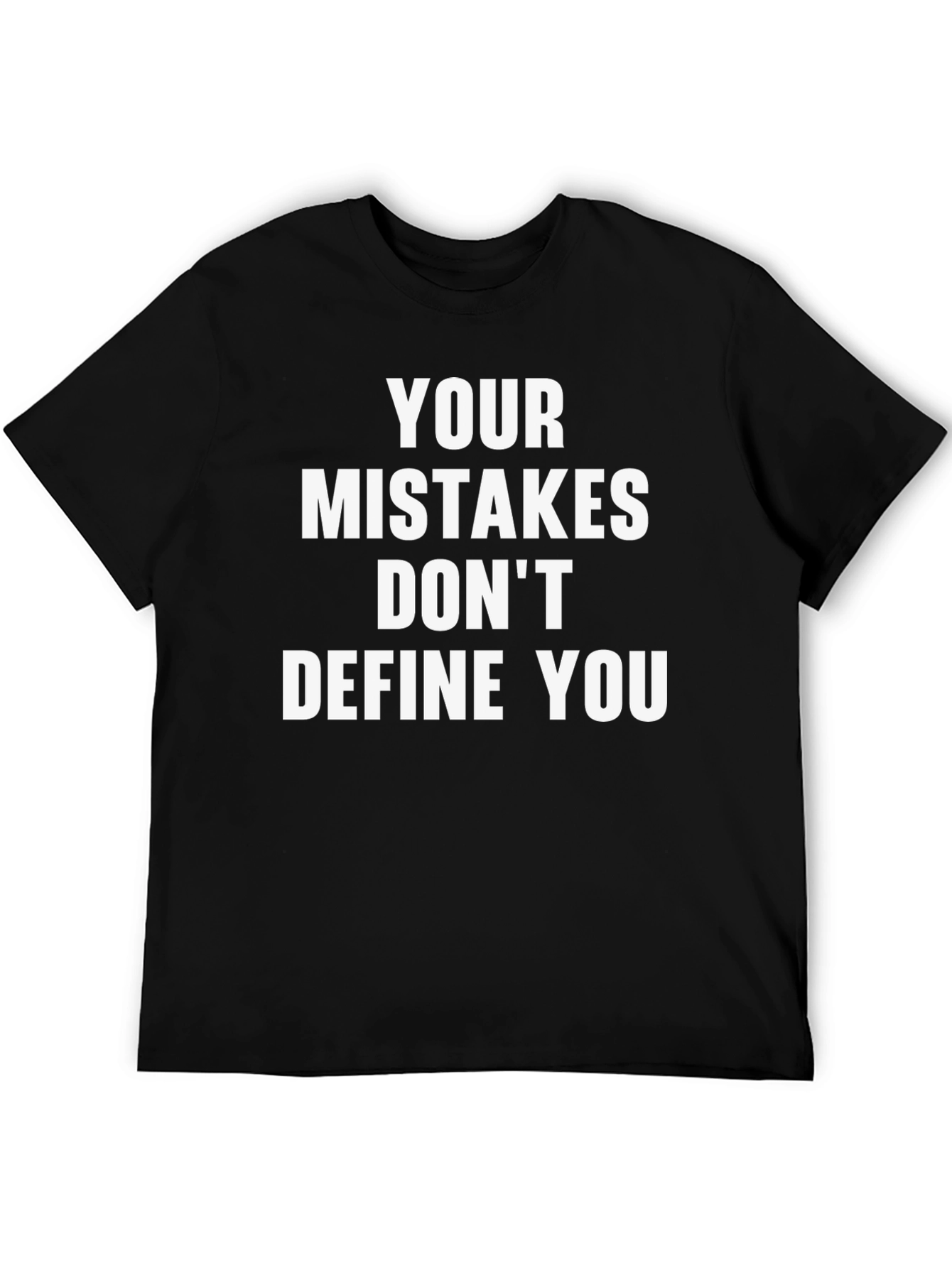 Inspirational Graphic Tee: Your Mistakes Dont Define You