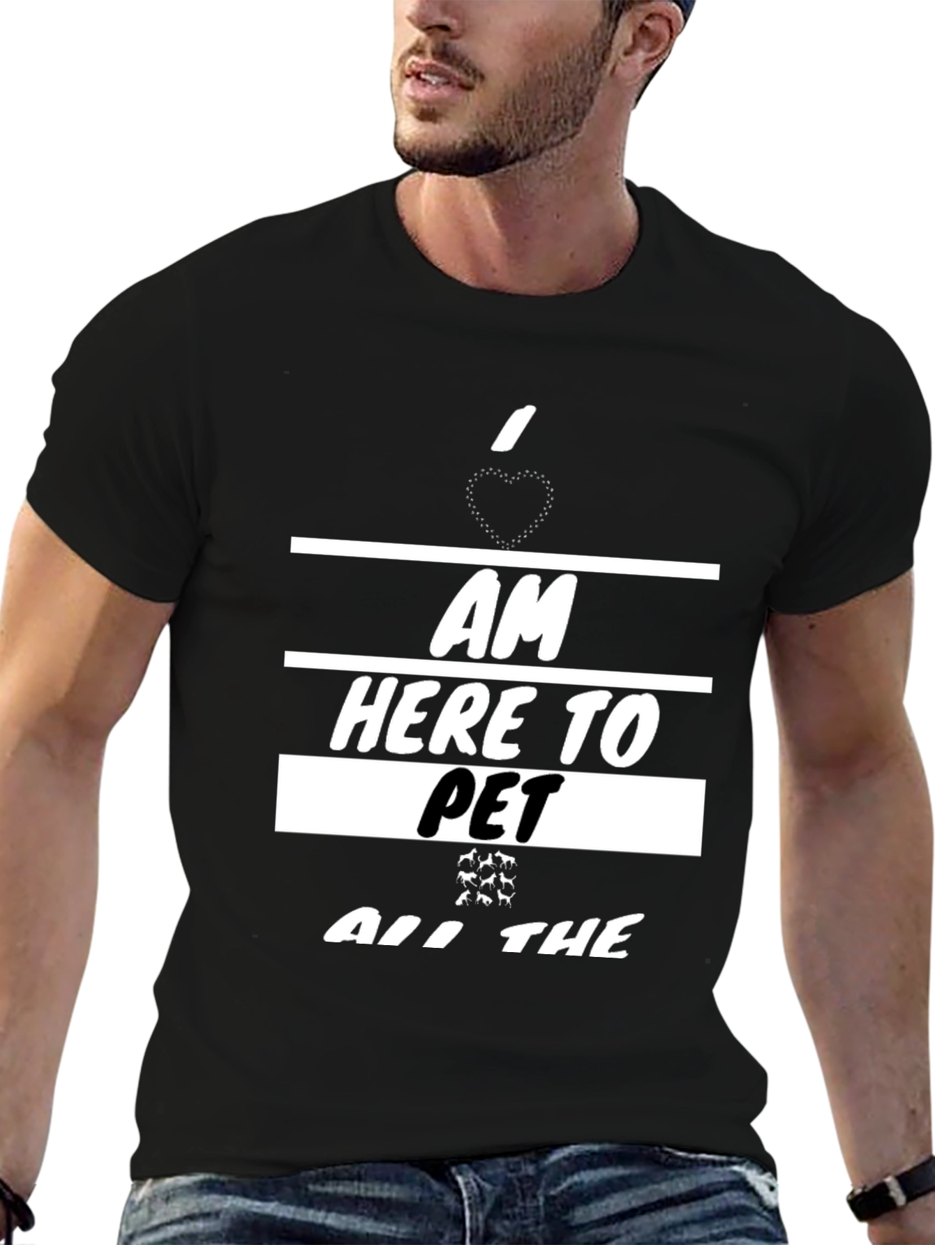 I am Here To Pet All The Animals T-Shirt