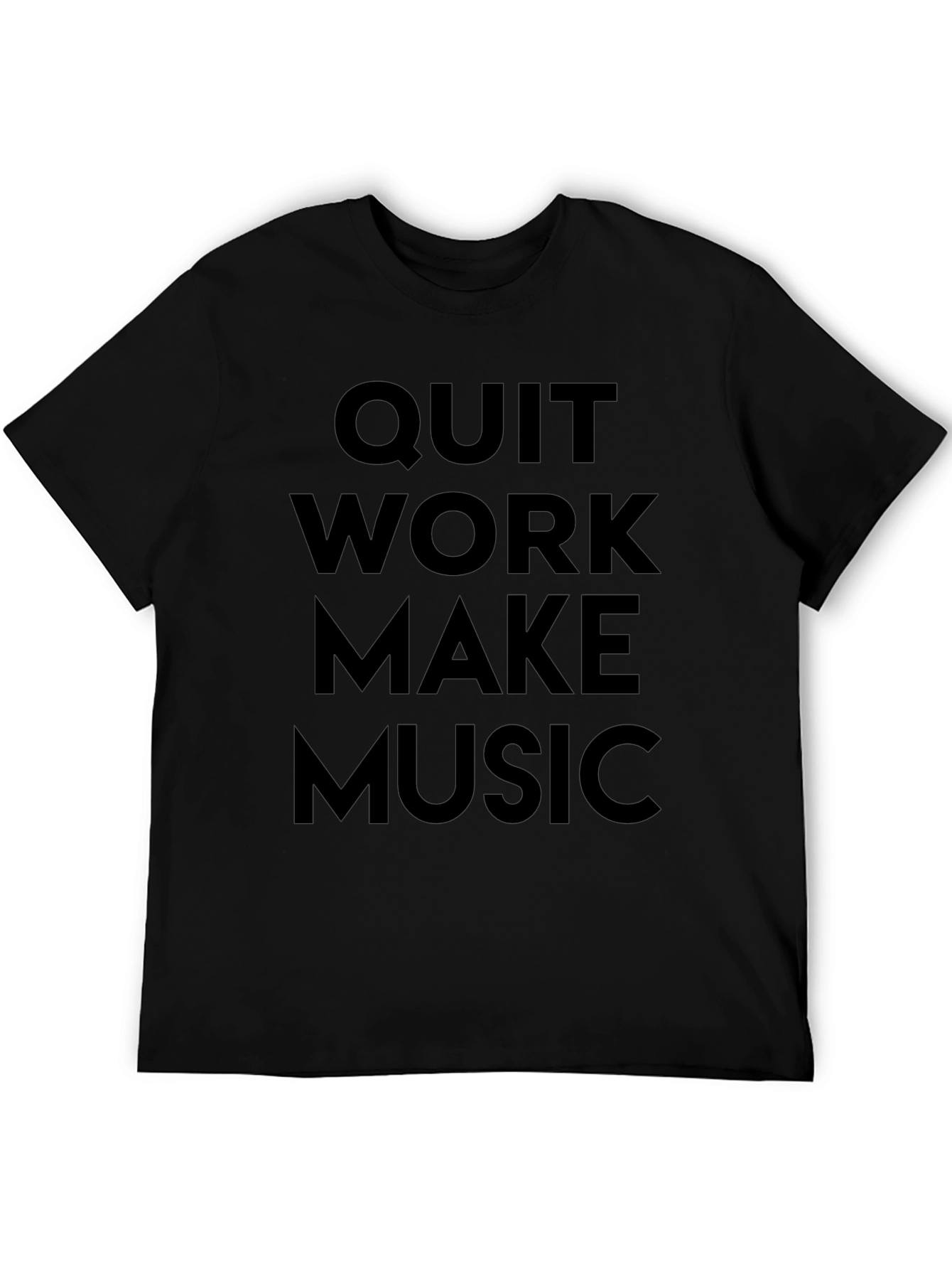Quit Work Make Music T-Shirt
