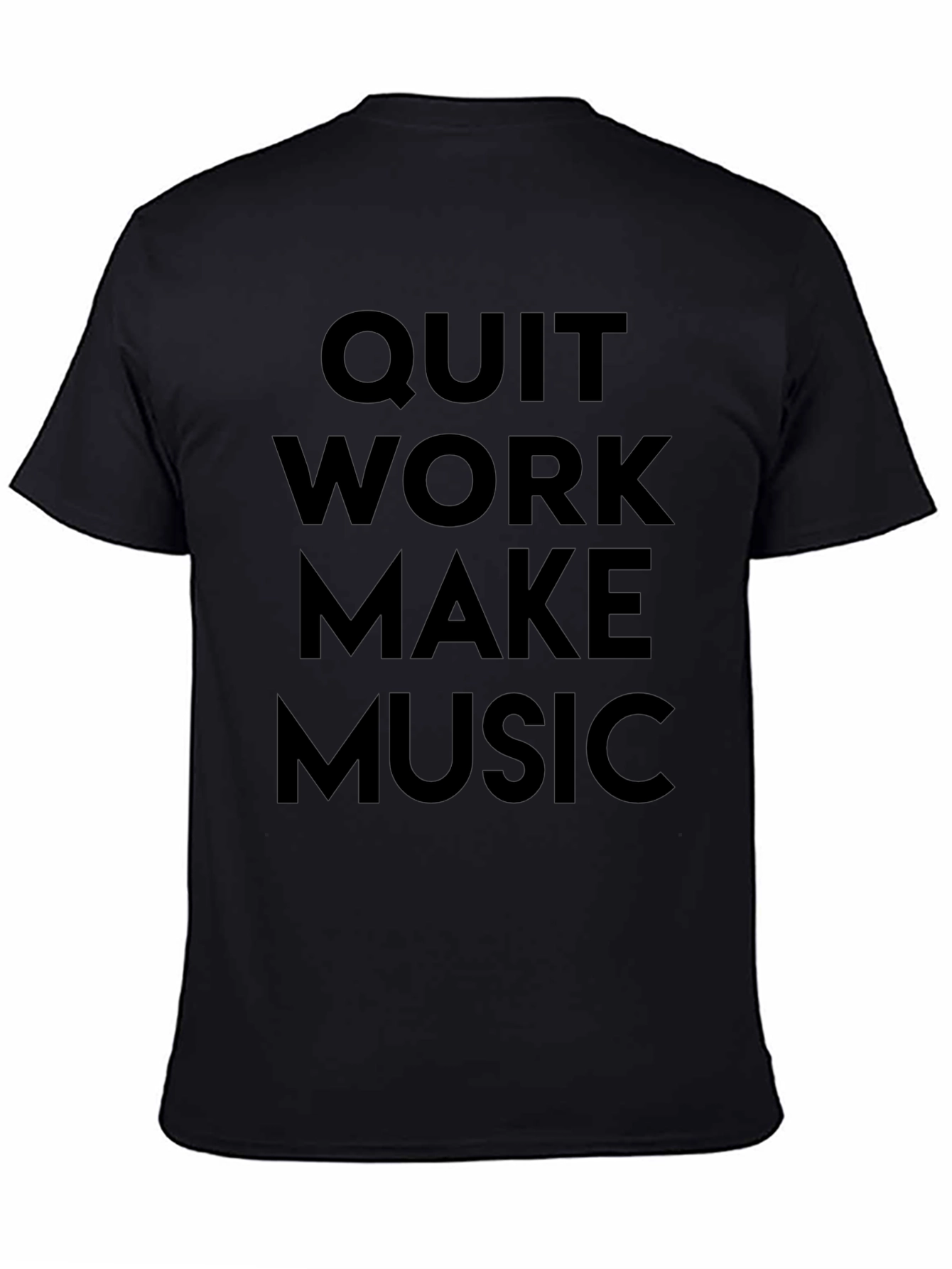 Quit Work Make Music T-Shirt