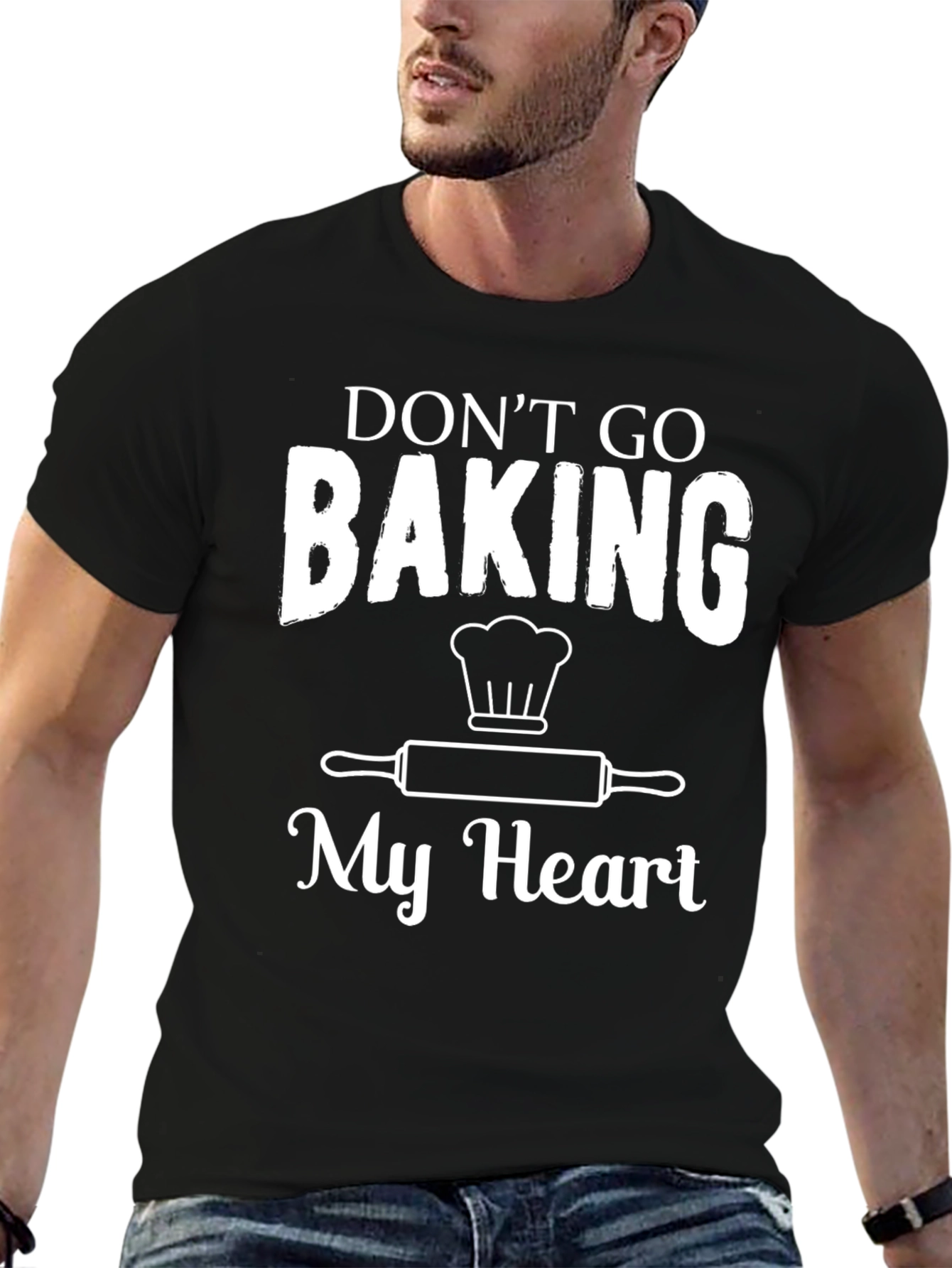 Dont Go Baking My Heart Graphic Tee