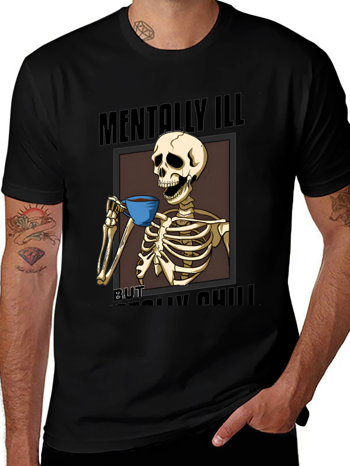 Mentally Ill But Really Chill Skeleton Graphic Tee