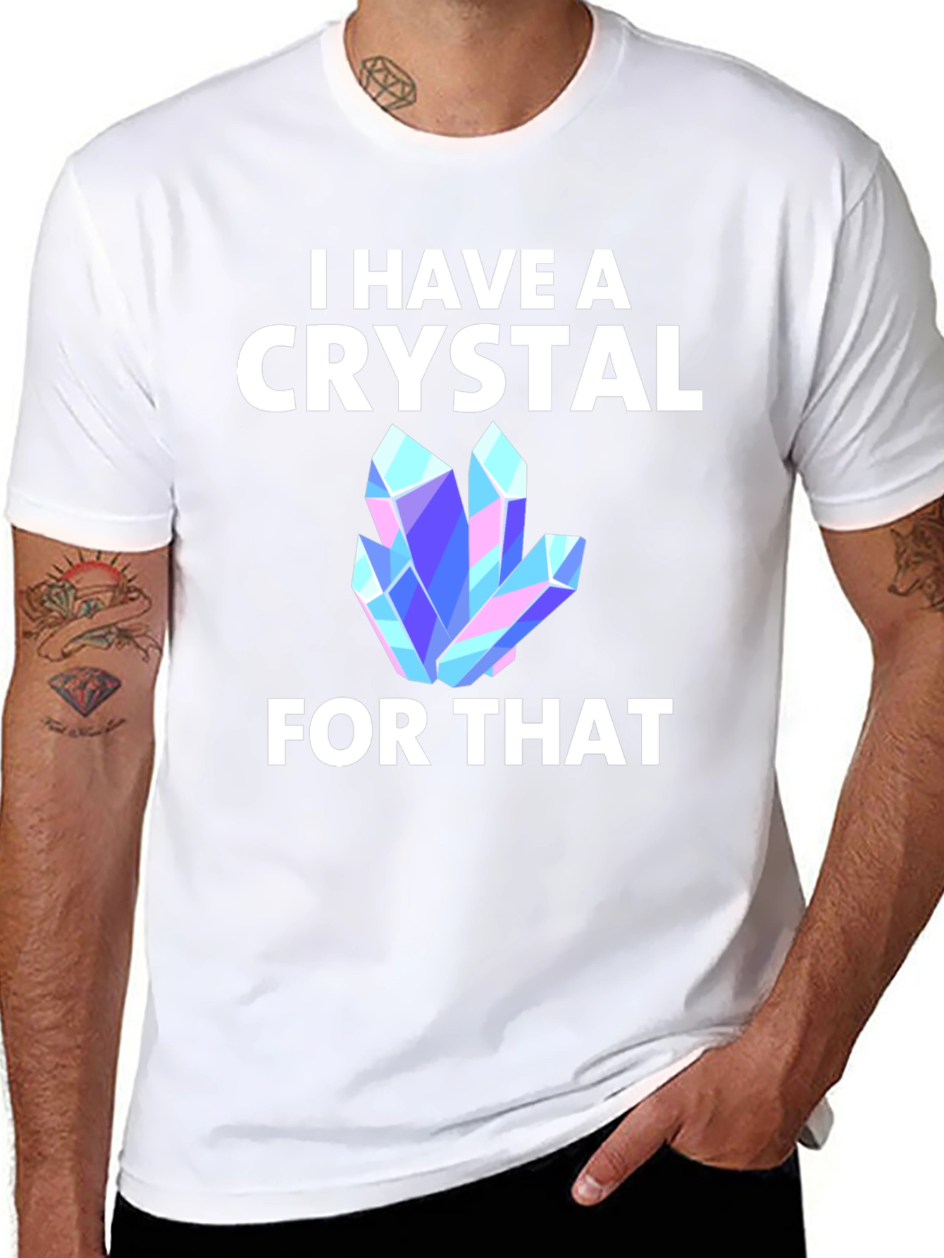 I Have A Crystal For That T-Shirt