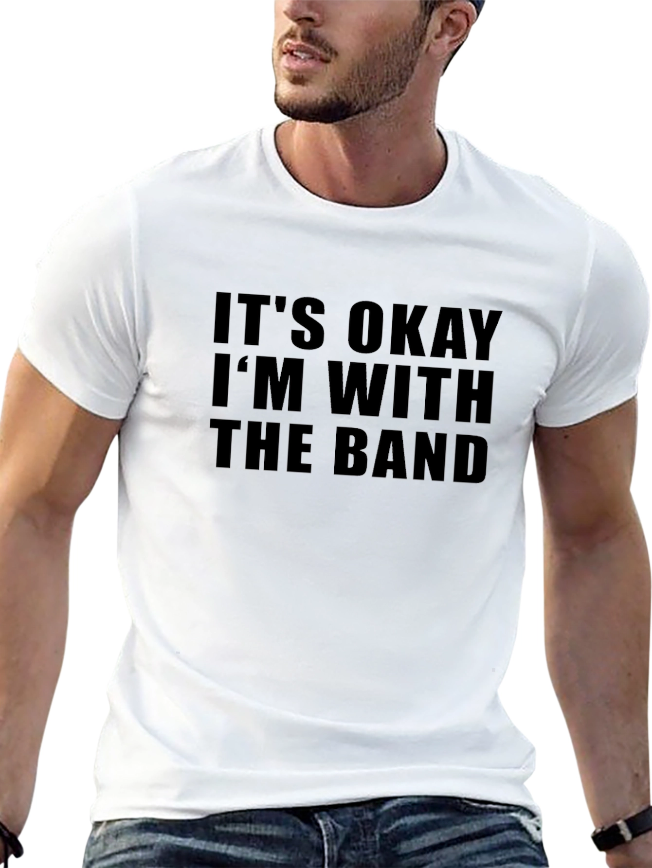 Its Okay Im With the Band T-Shirt
