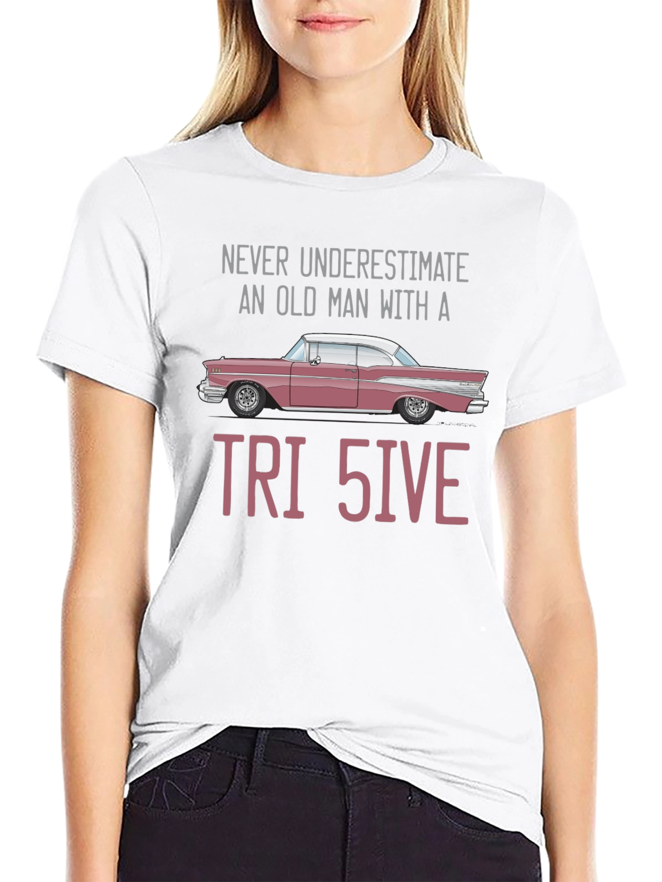 Tri-Five Car T-Shirt - Never Underestimate