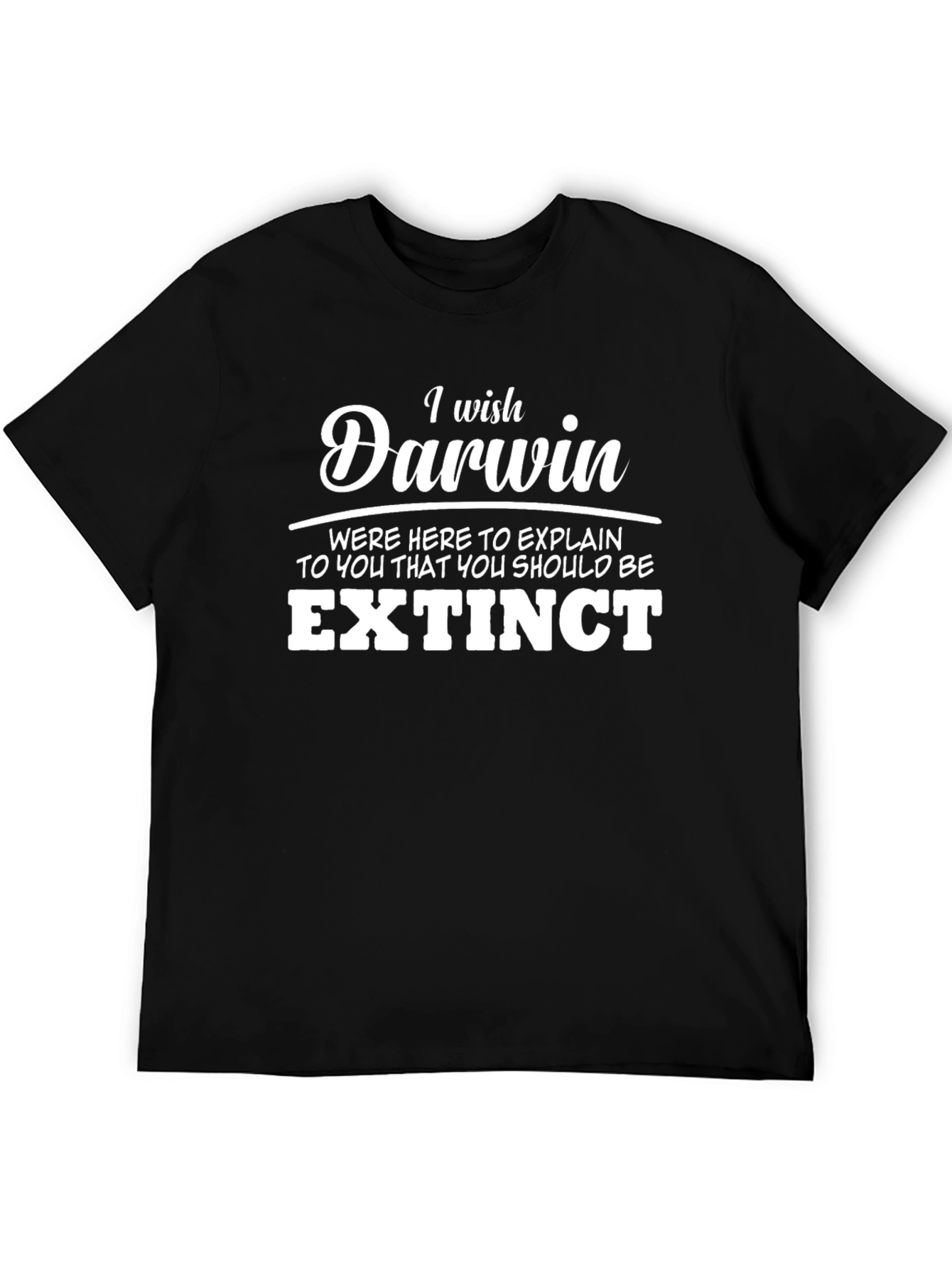 Funny I Wish Darwin T-Shirt