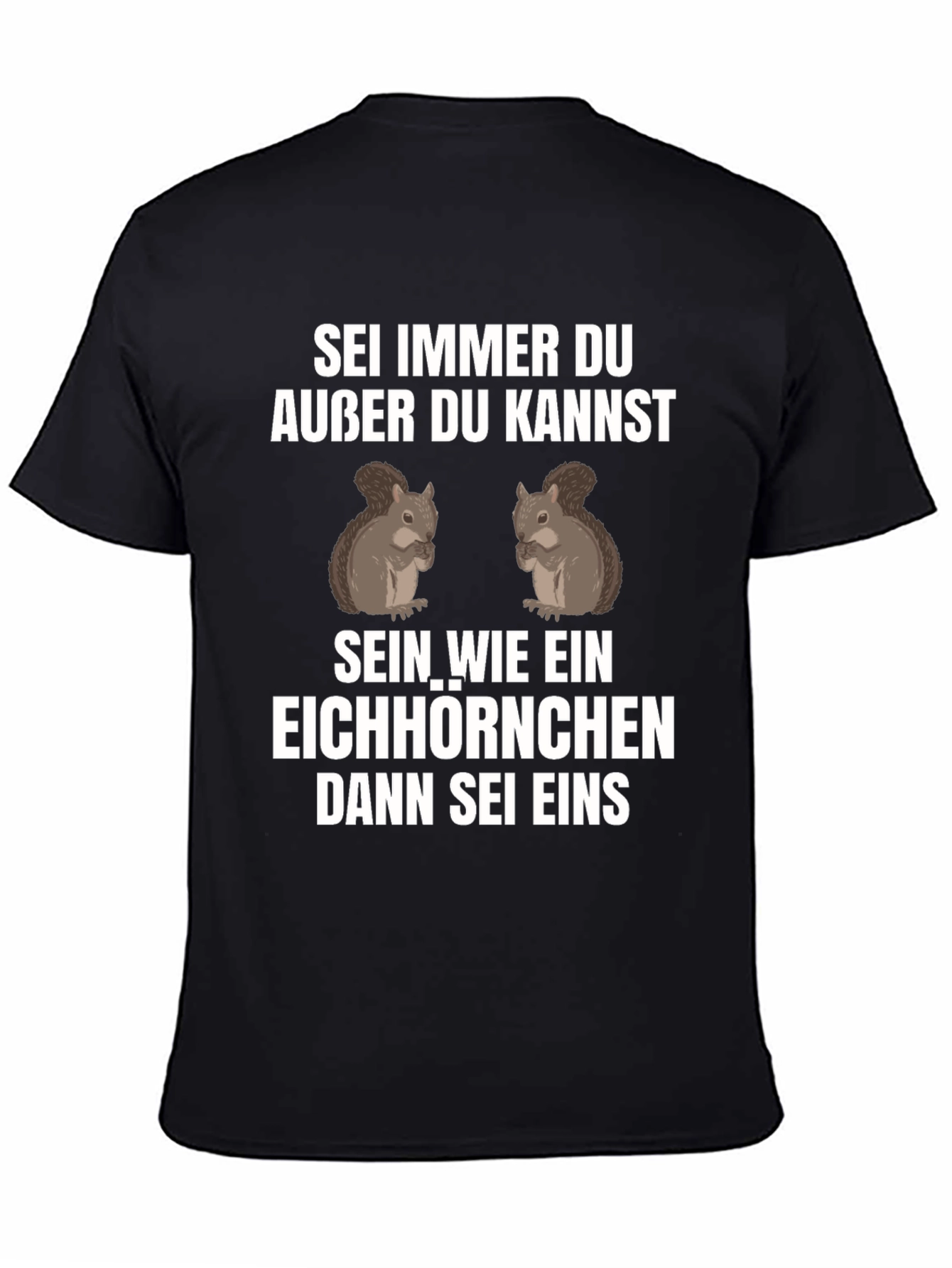 Sei Immer Du Squirrel Graphic T-Shirt