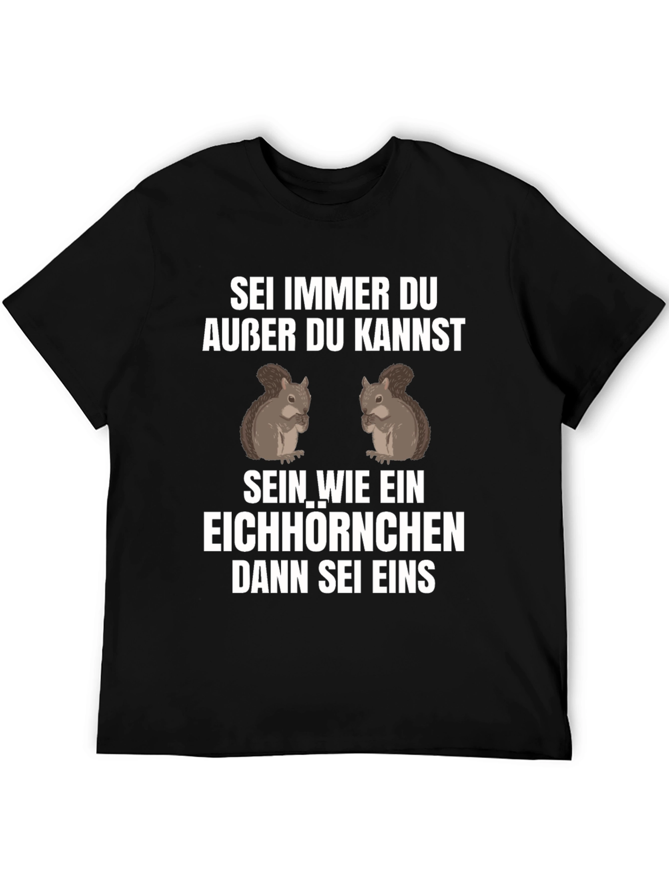 Sei Immer Du Squirrel Graphic T-Shirt