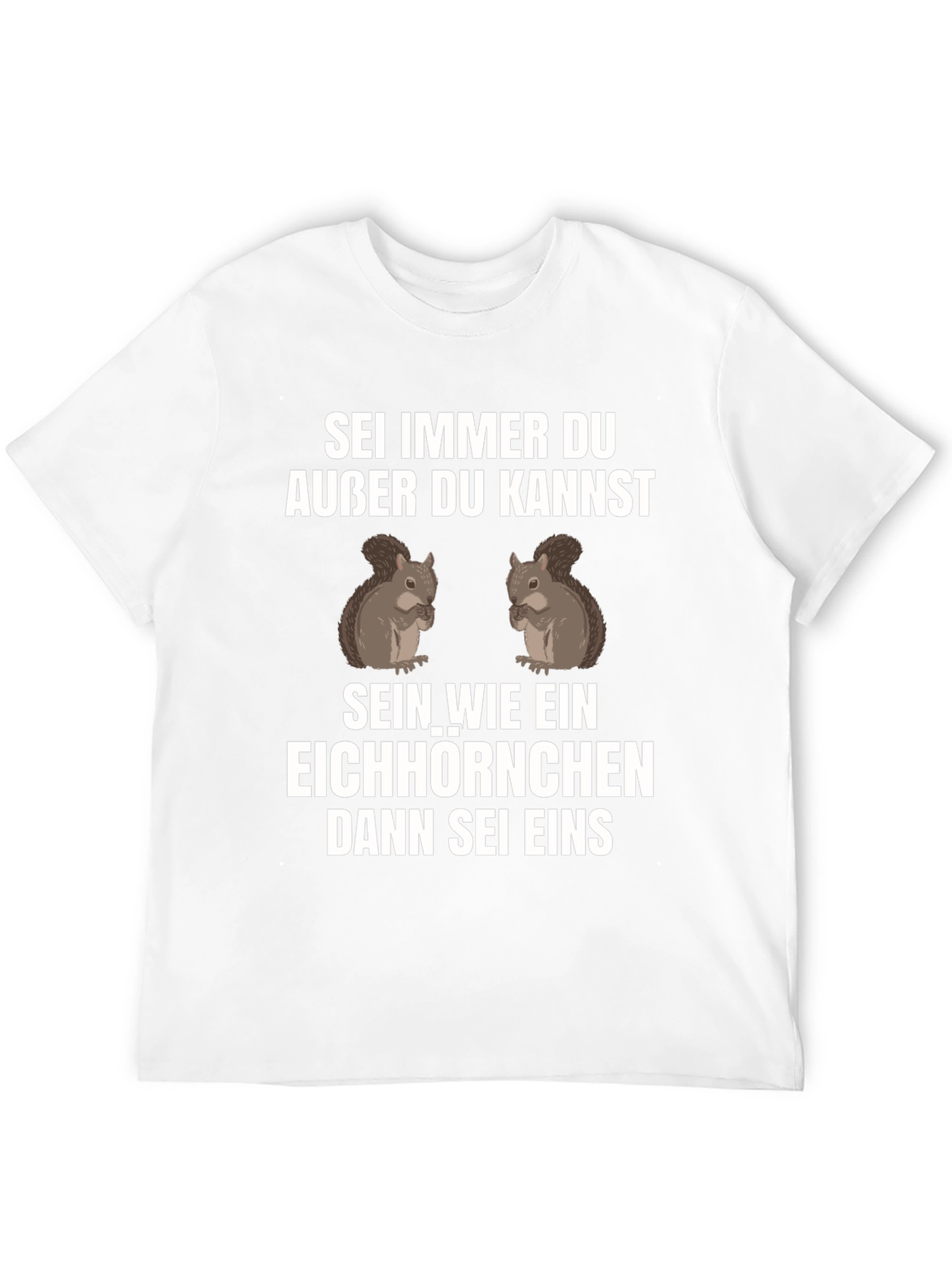 Sei Immer Du Squirrel Graphic T-Shirt