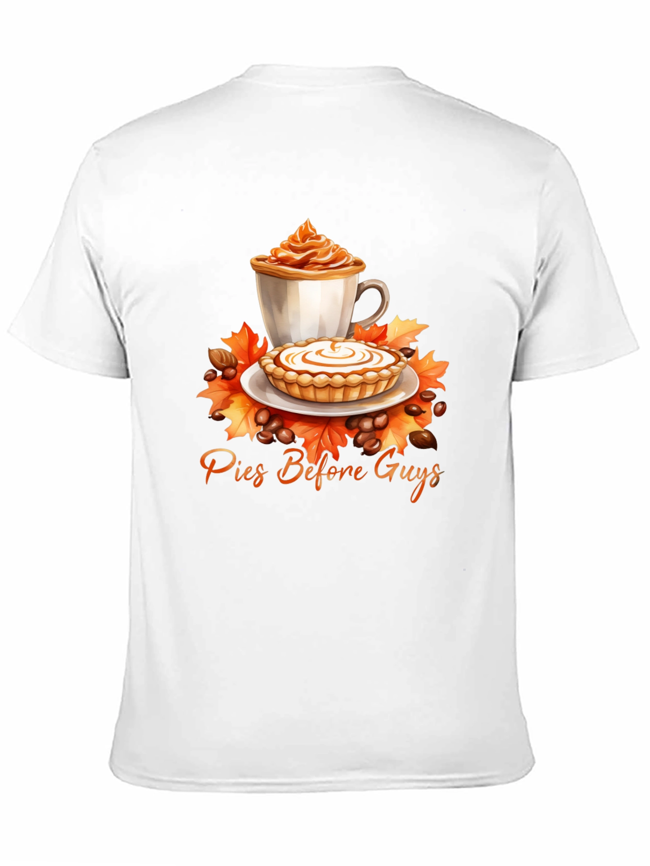 Pies Before Guys T-Shirt - Autumnal Comfort
