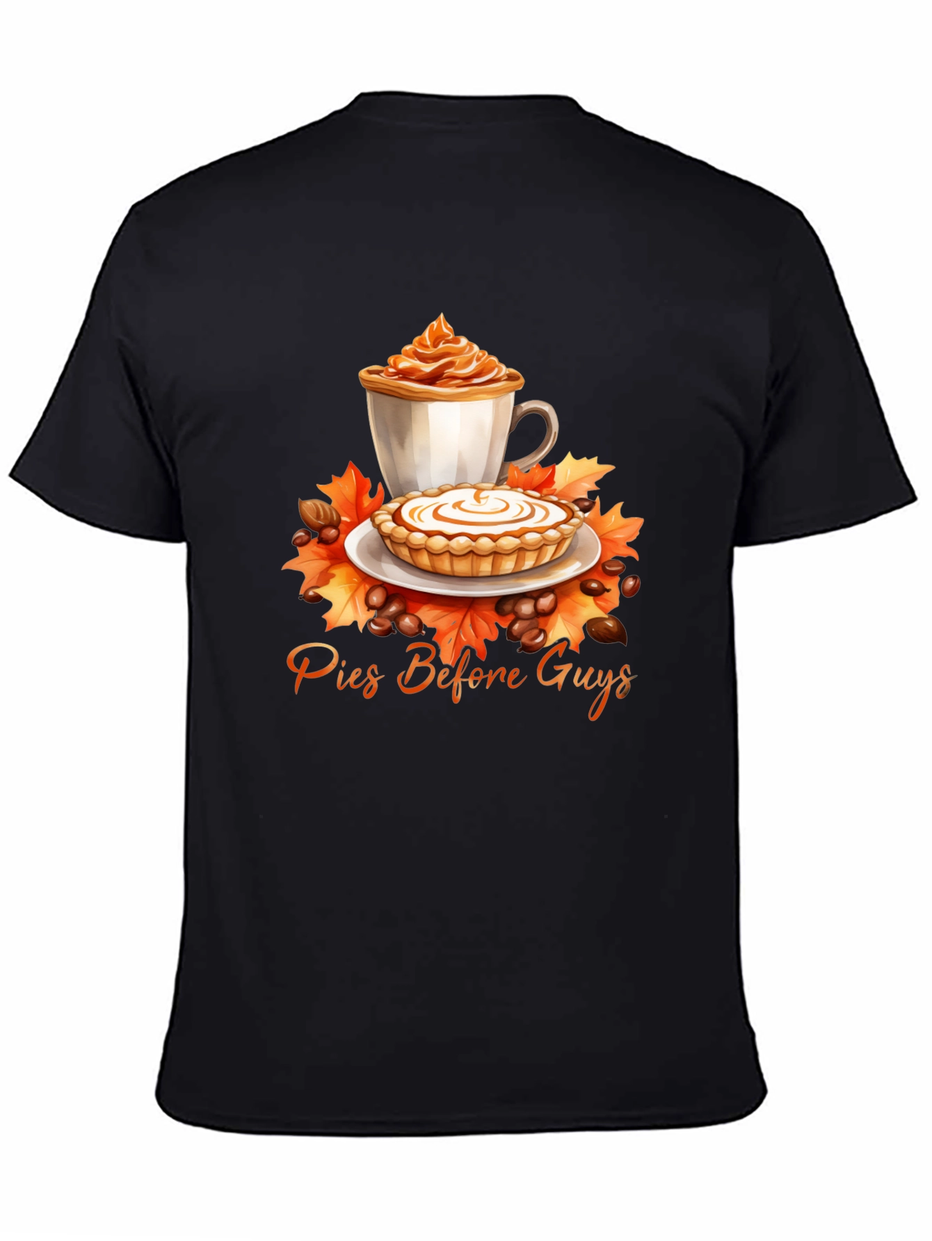 Pies Before Guys T-Shirt - Autumnal Comfort