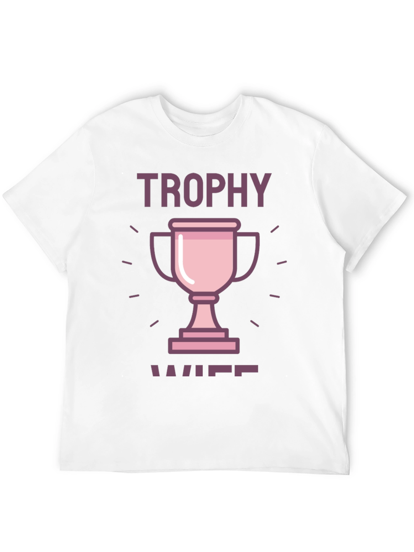 Trophy Wife Graphic Tee