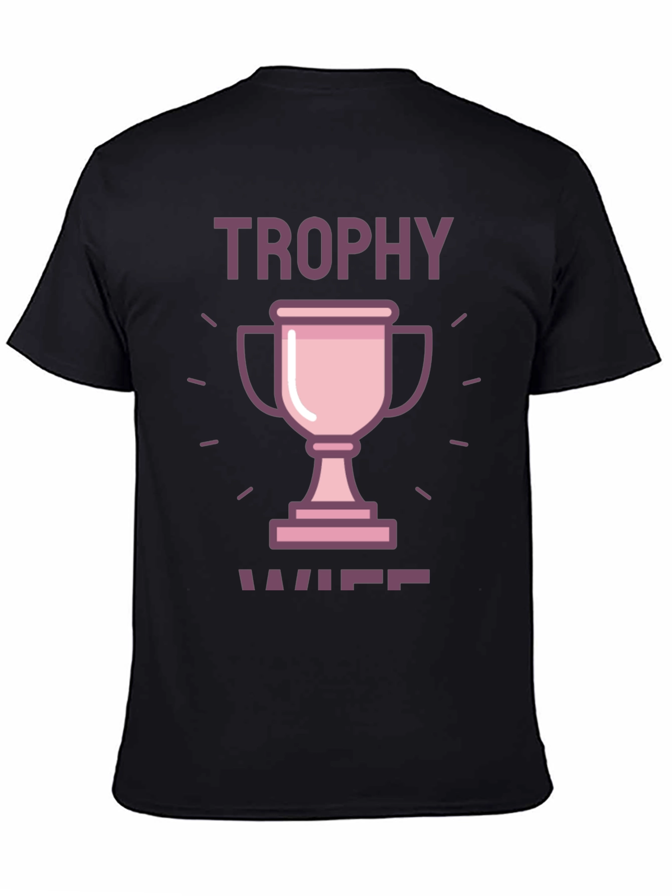 Trophy Wife Graphic Tee