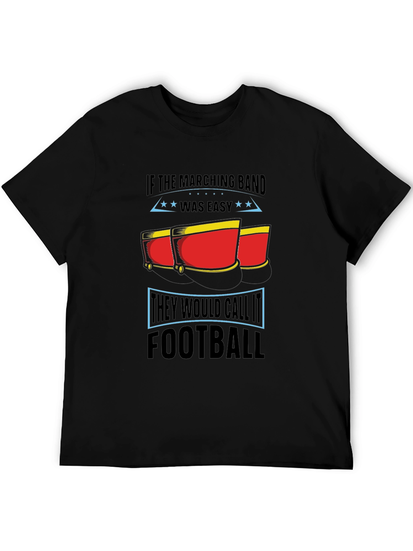 Marching Band T-Shirt - If It Was Easy...