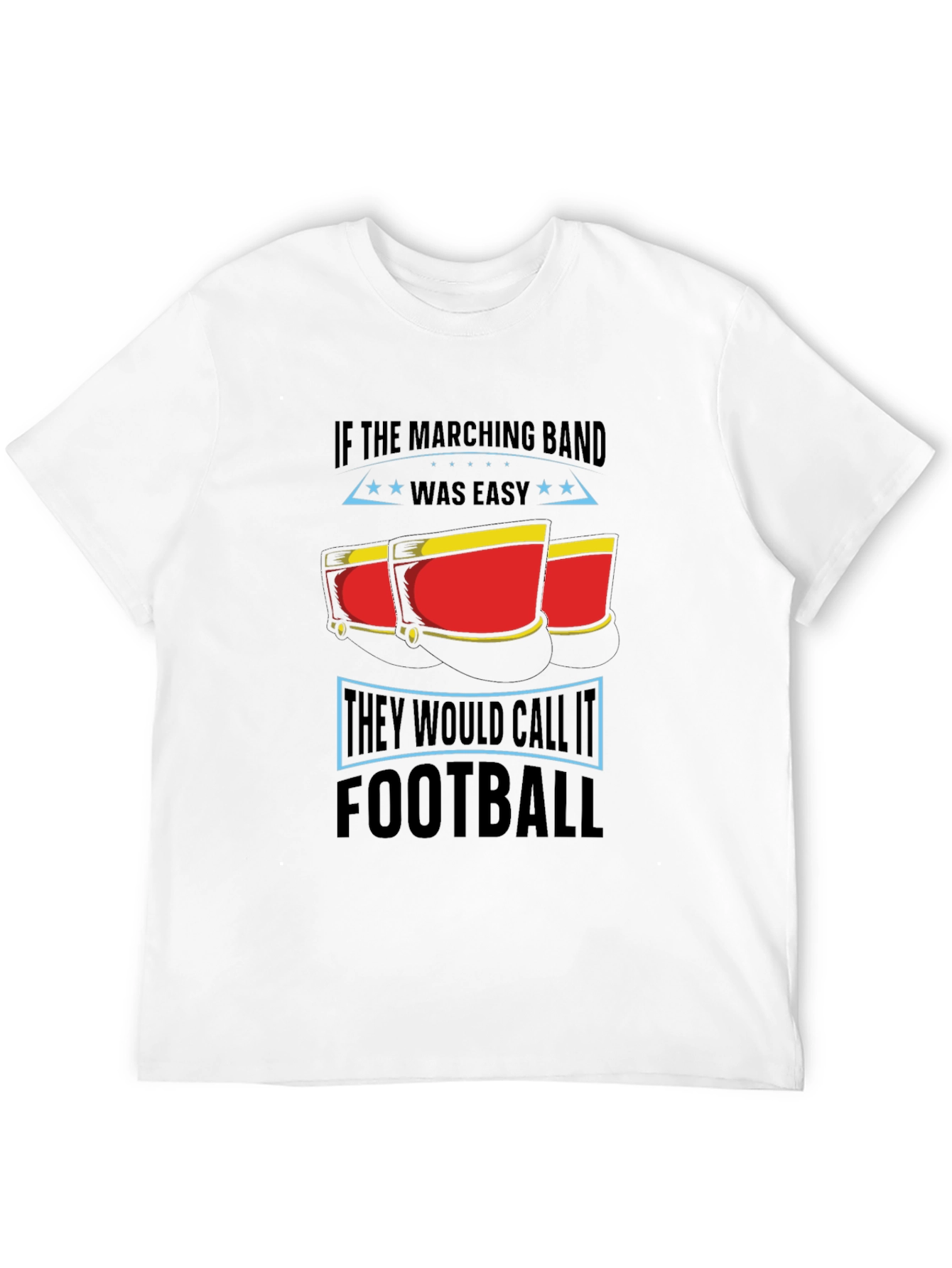 Marching Band T-Shirt - If It Was Easy...