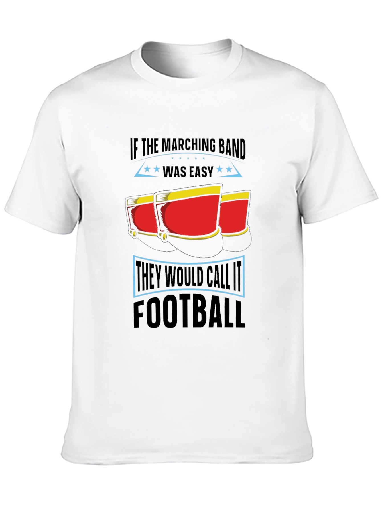 Marching Band T-Shirt - If It Was Easy...