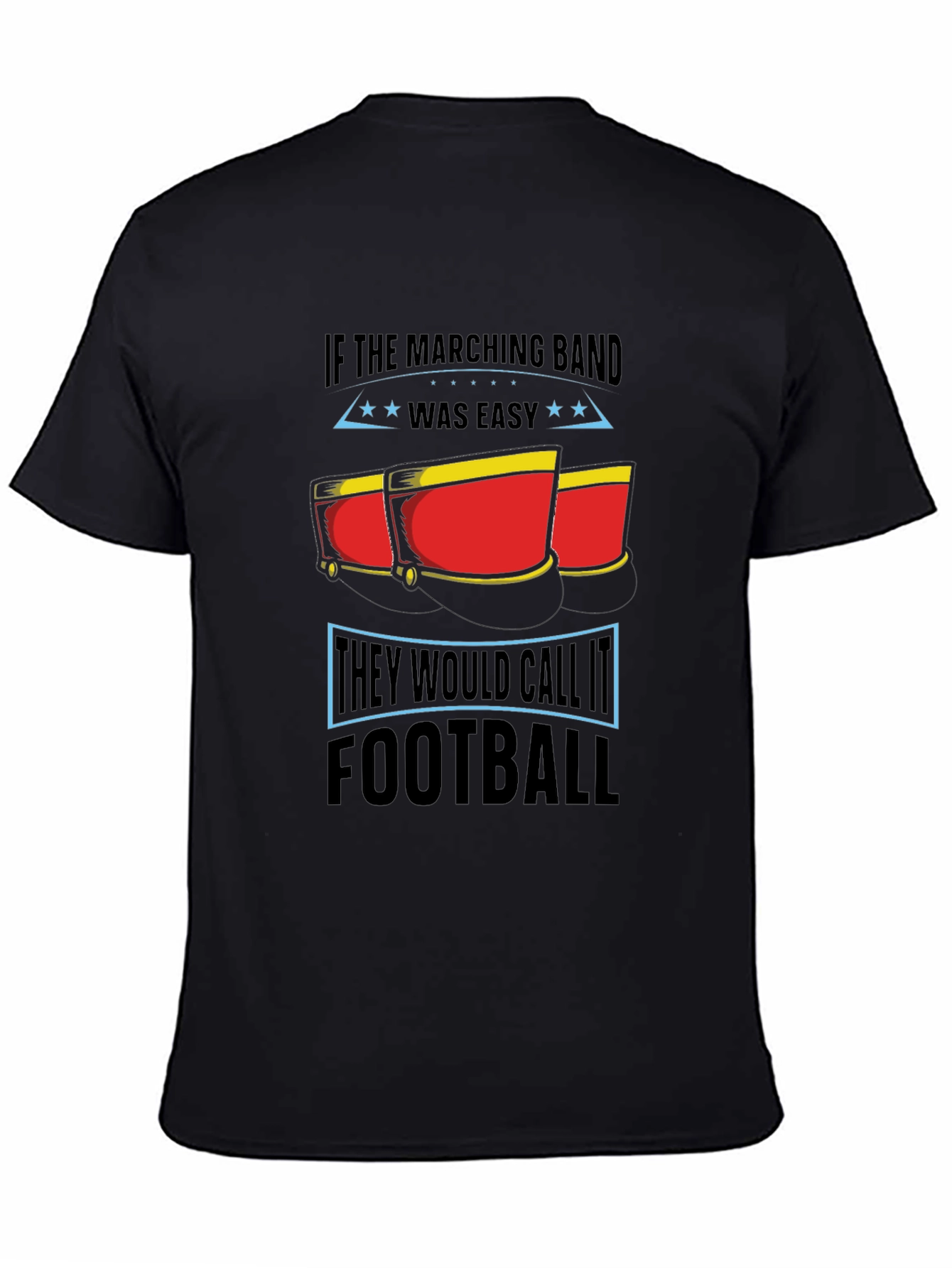 Marching Band T-Shirt - If It Was Easy...
