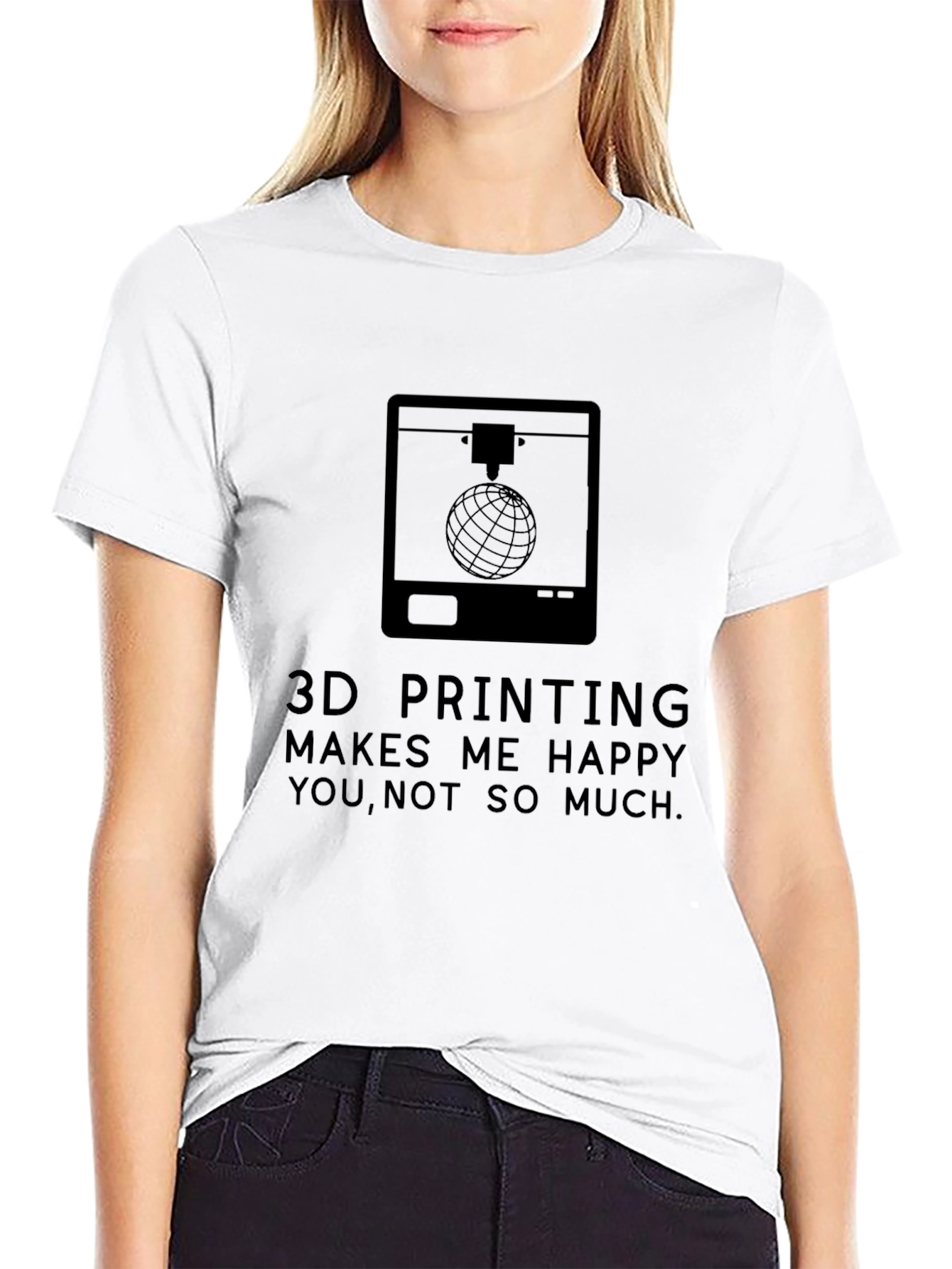 3D Printing Makes Me Happy T-Shirt
