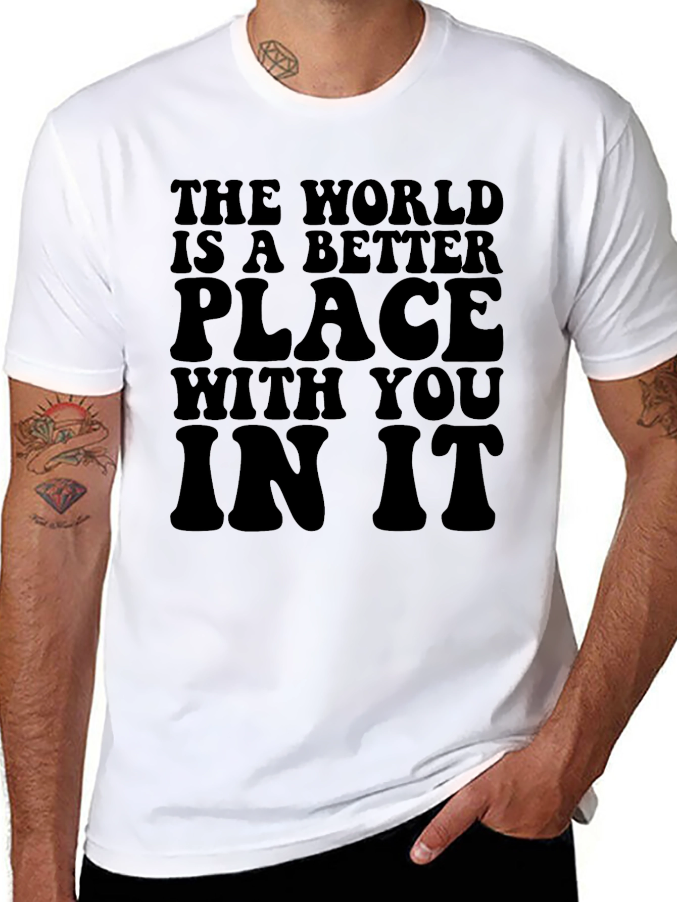 The World Is A Better Place T-Shirt